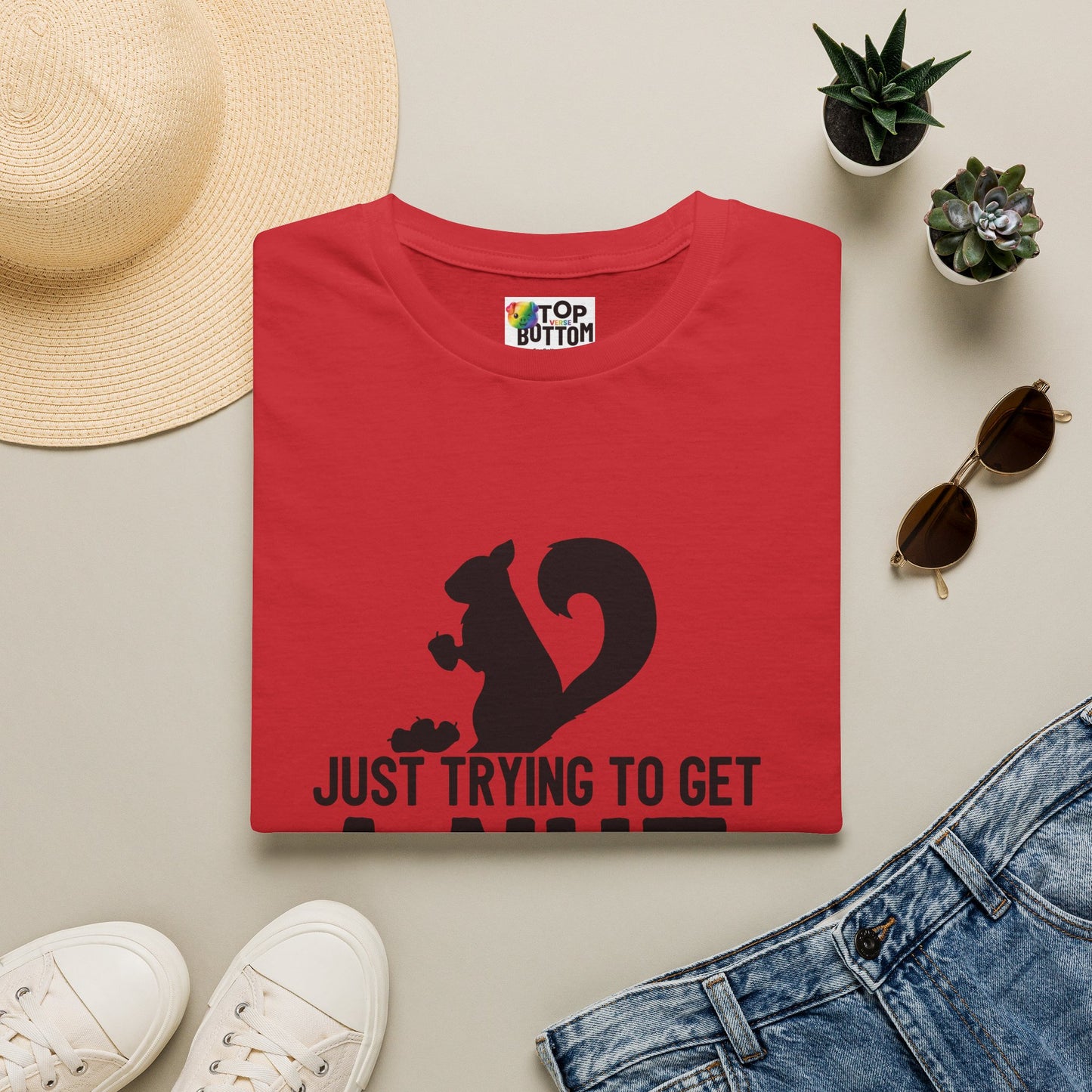 Just Trying to Get a Nut T-Shirt