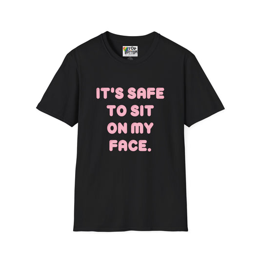 "It's Safe to Sit on My Face" T-Shirt