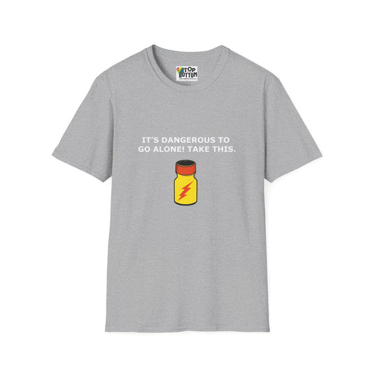 "It's Dangerous to Go Alone! Take This." T-Shirt