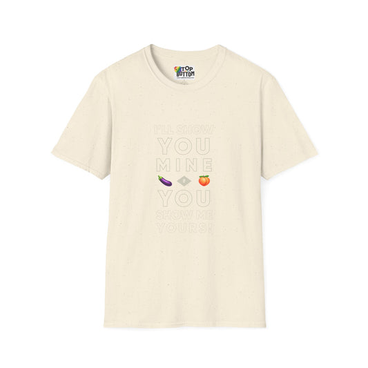 "I'll Show You Mine" Graphic T-Shirt