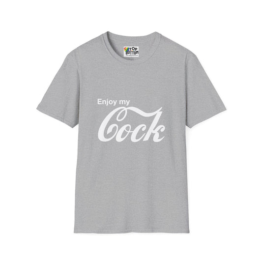 "Enjoy My Cock" T-Shirt