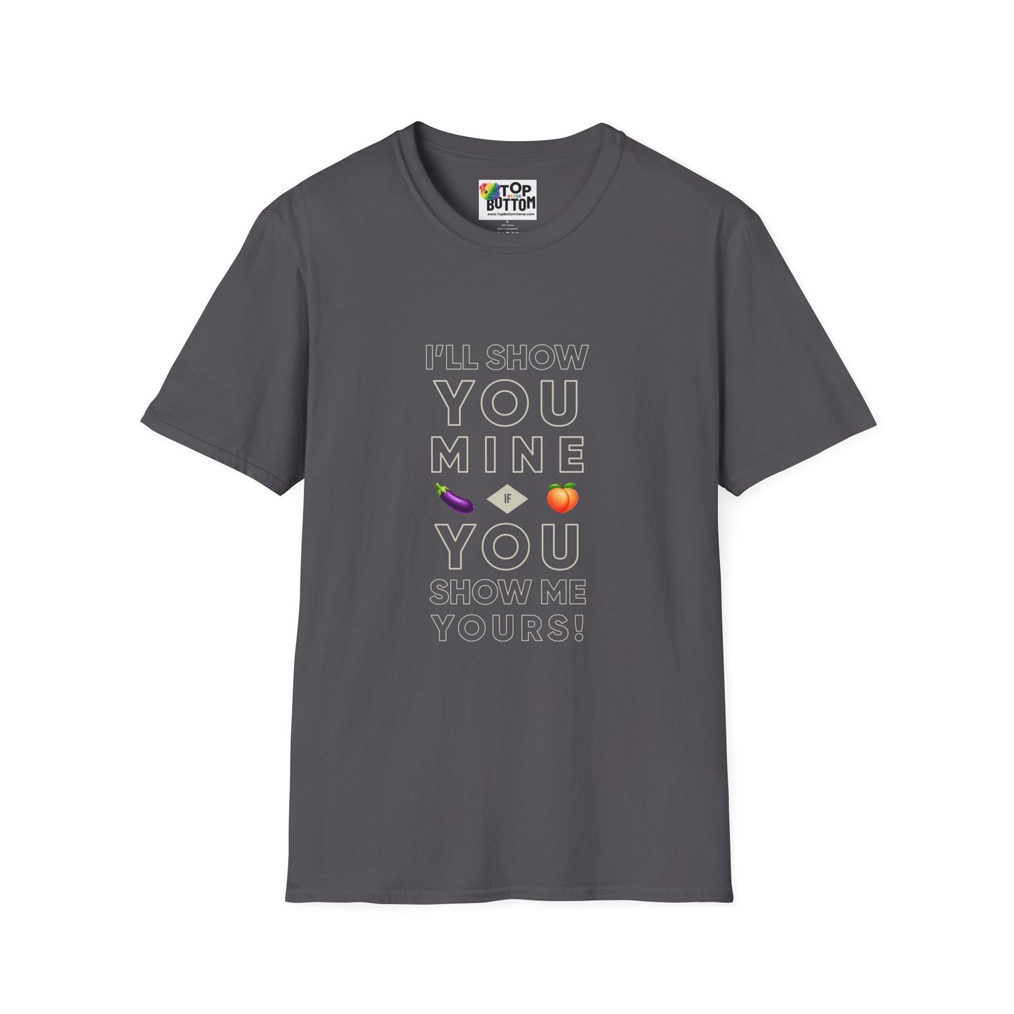 "I'll Show You Mine" Graphic T-Shirt