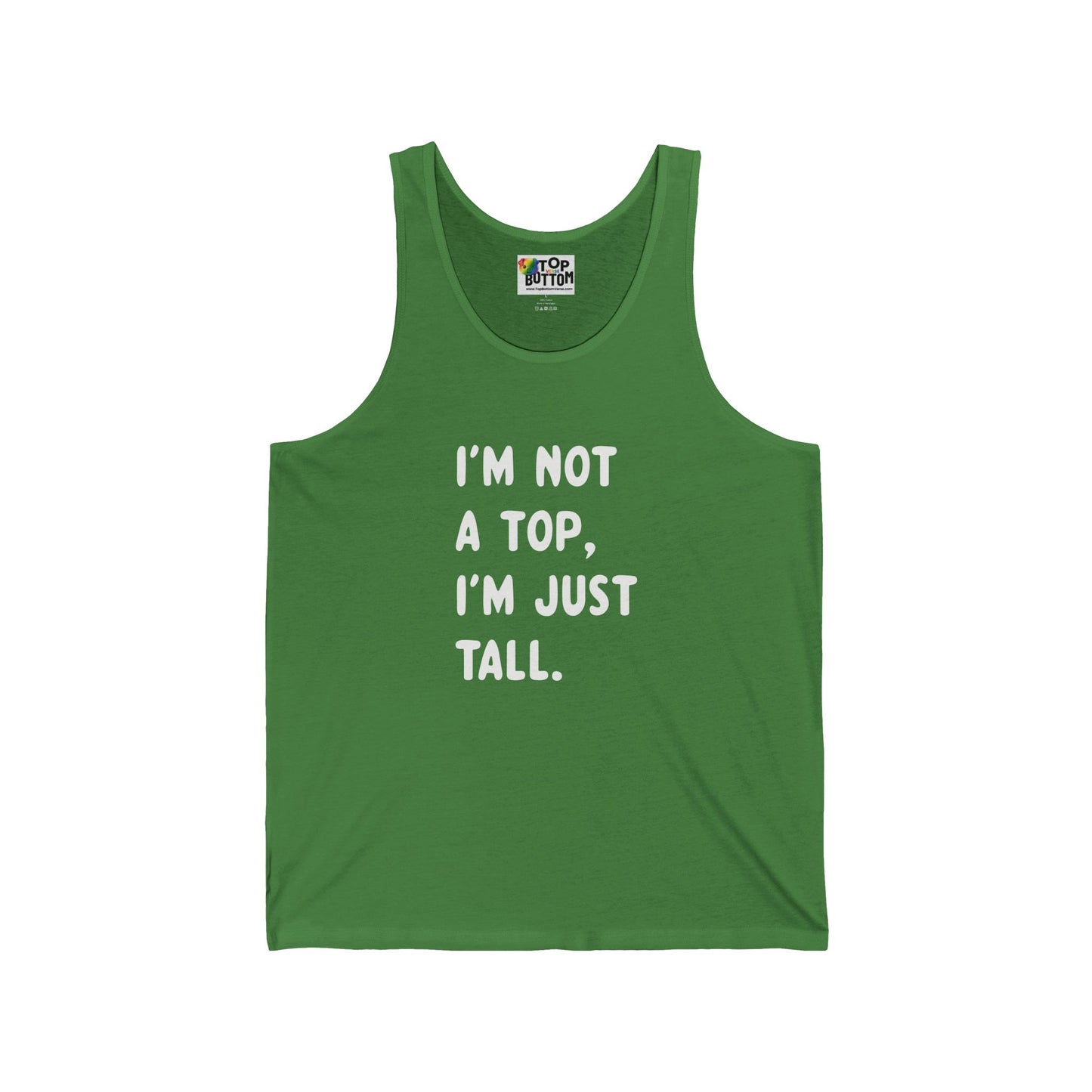 I'm Not a Top, I'm Just Tall Tank Top