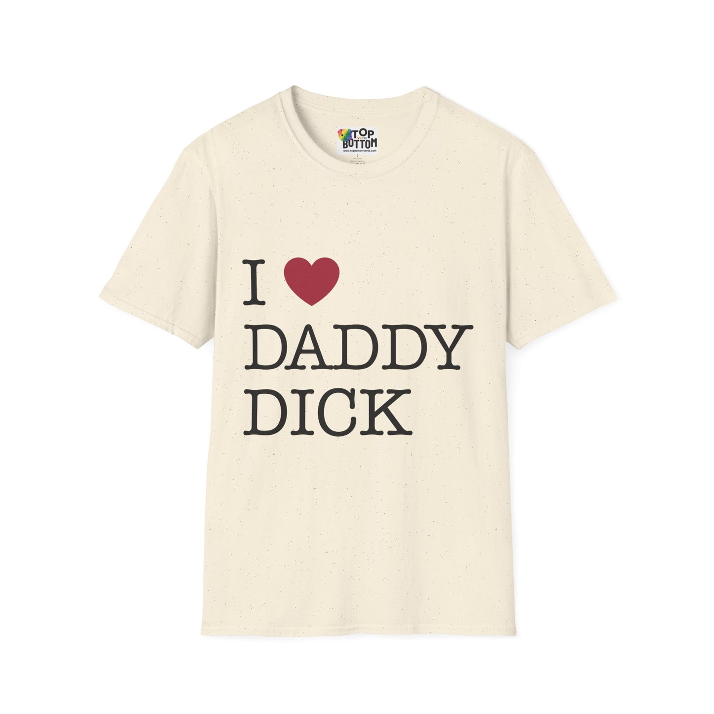 I  Daddy Dick T-Shirt