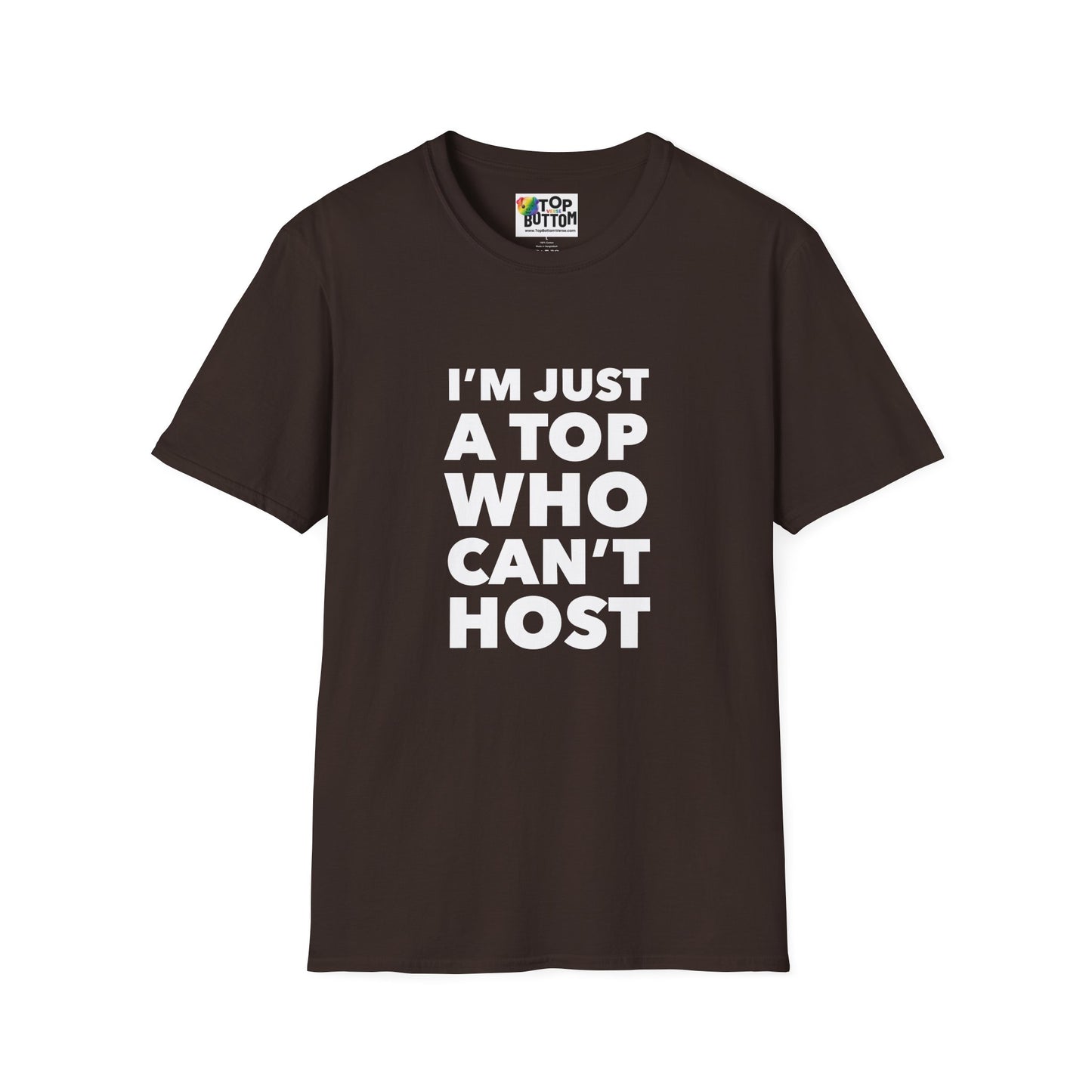 I’m Just a Top Who Can’t Host T‑Shirt