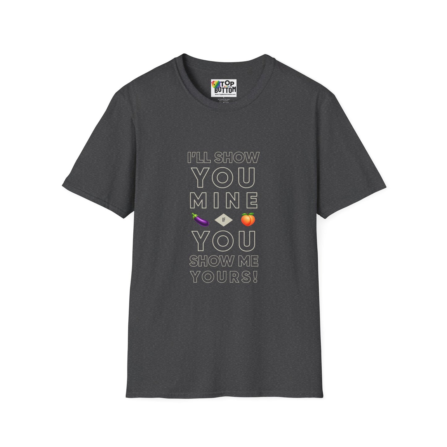 "I'll Show You Mine" Graphic T-Shirt