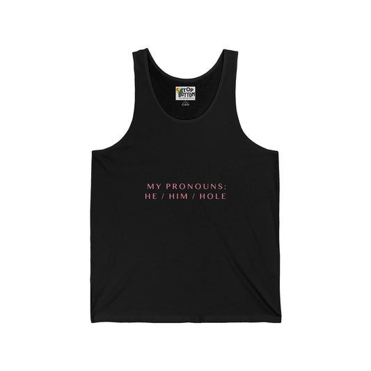 My Pronouns: He/Him/Hole Tank Top