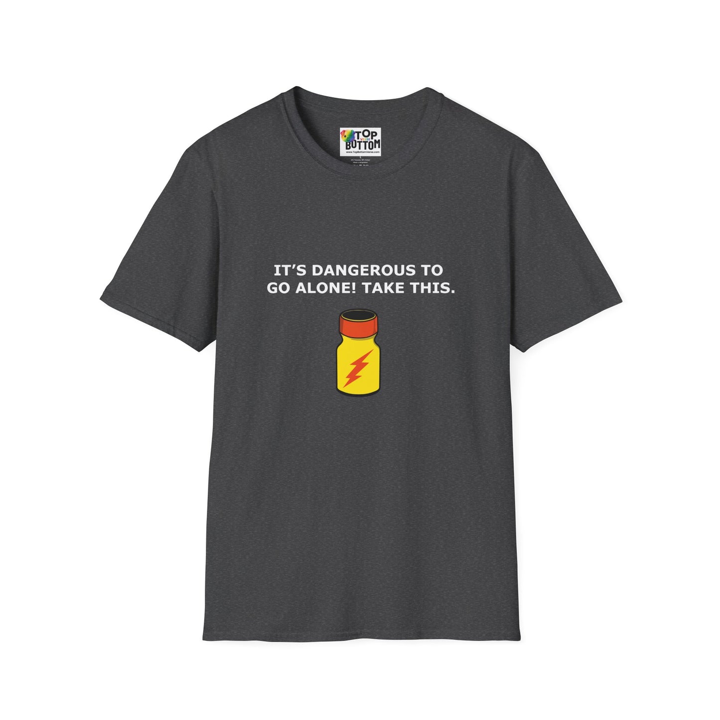 "It's Dangerous to Go Alone! Take This." T-Shirt