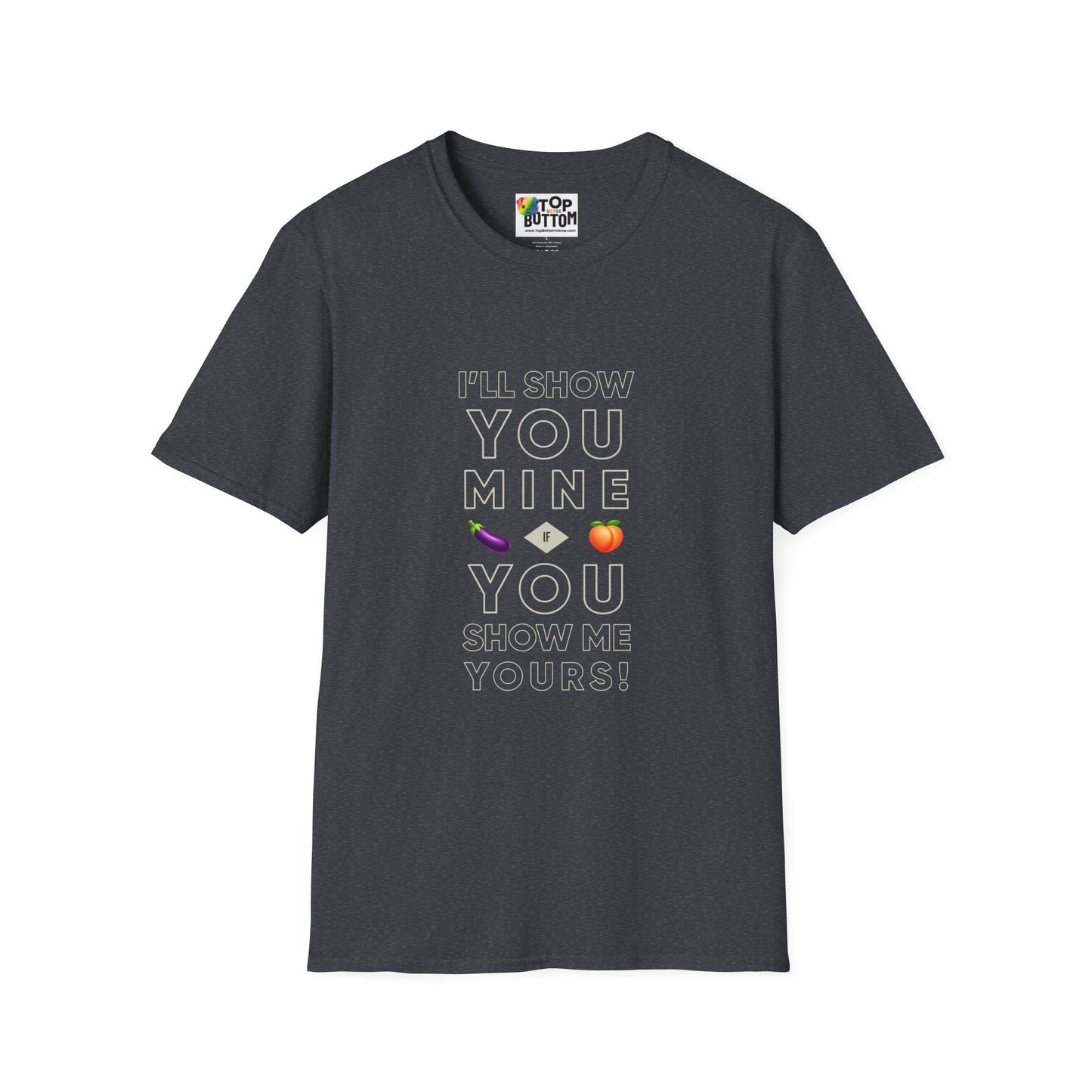 "I'll Show You Mine" Graphic T-Shirt