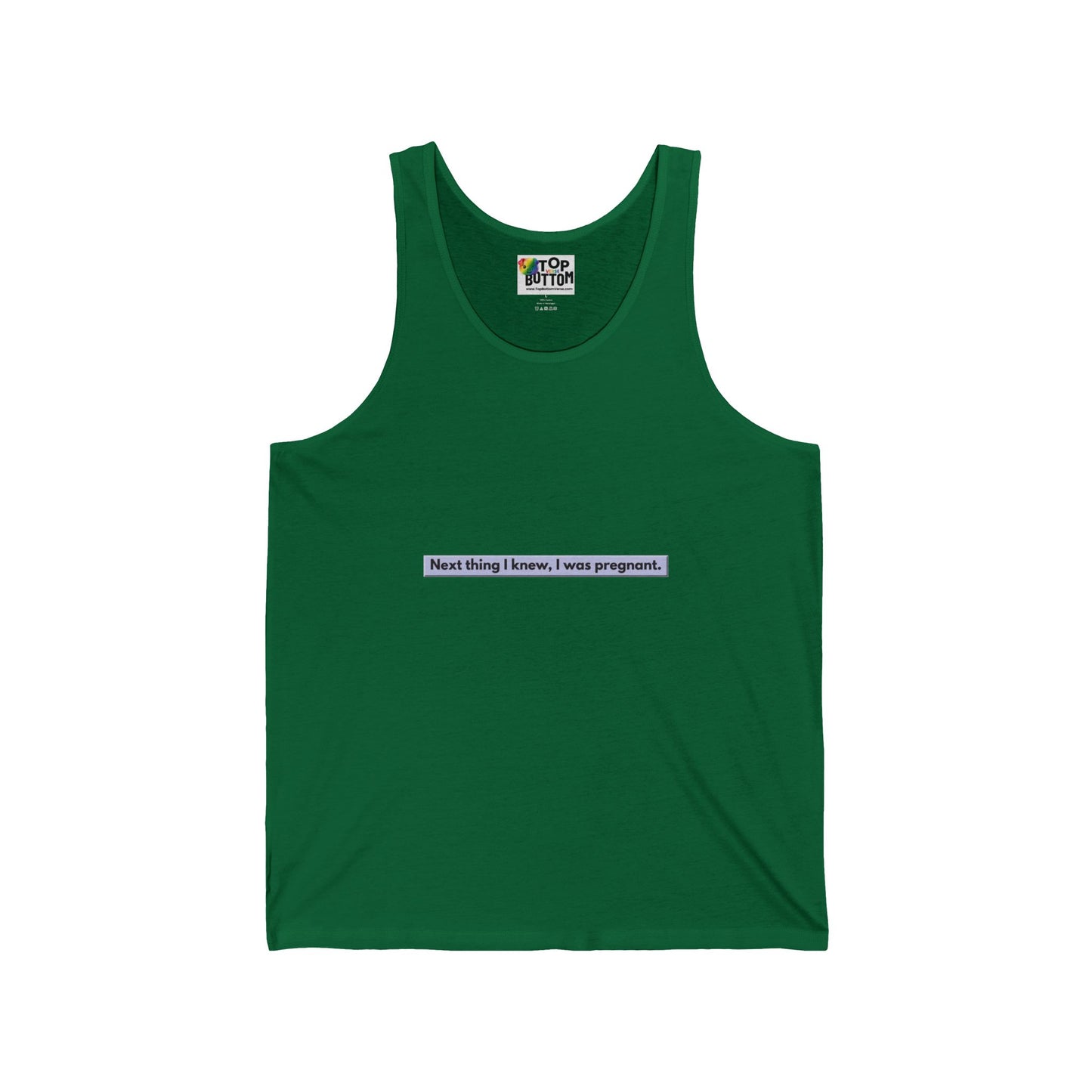 Next Thing I Know, I Was Pregnant. Tank Top