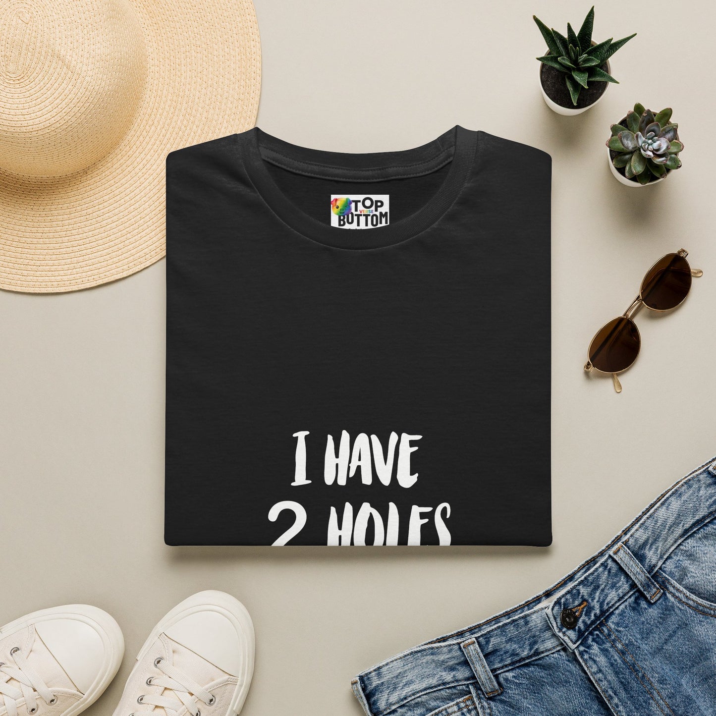 "I Have 2 Holes For A Reason" T-Shirt