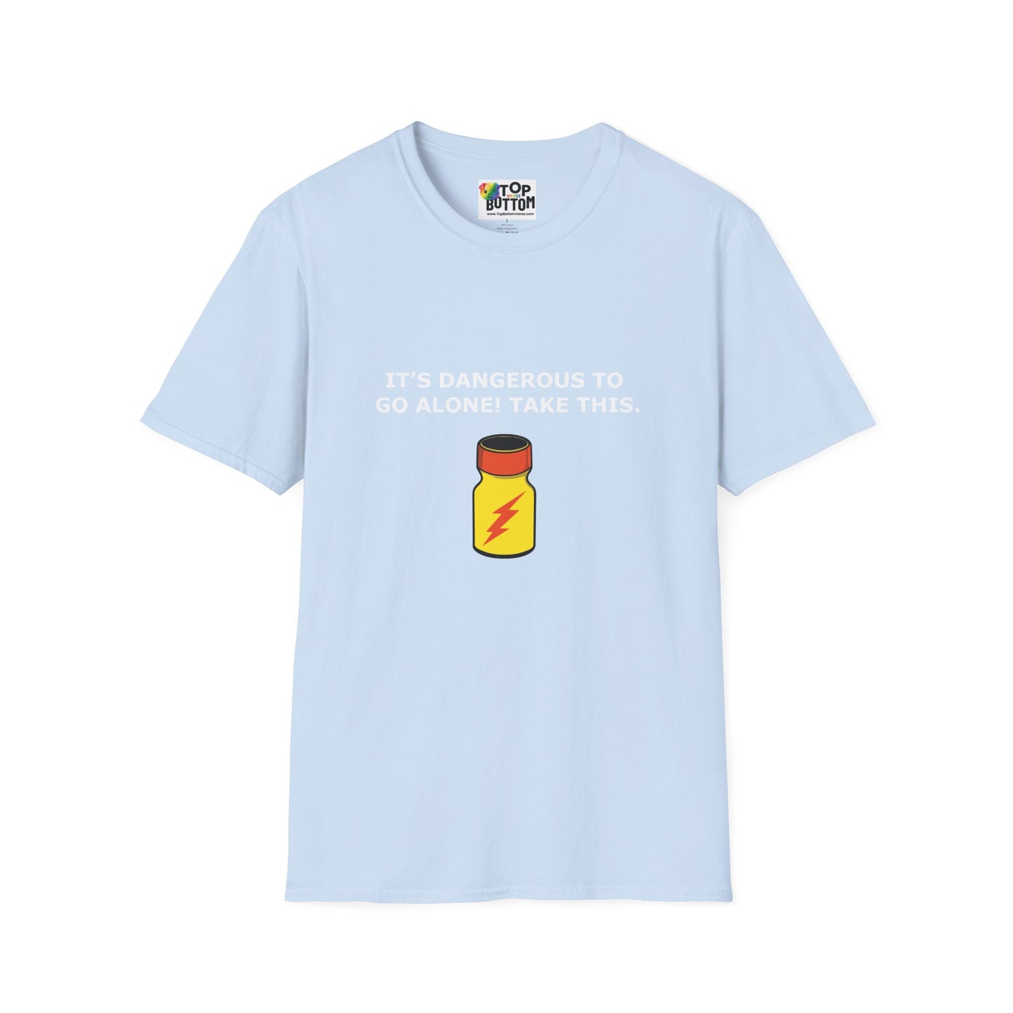 "It's Dangerous to Go Alone! Take This." T-Shirt