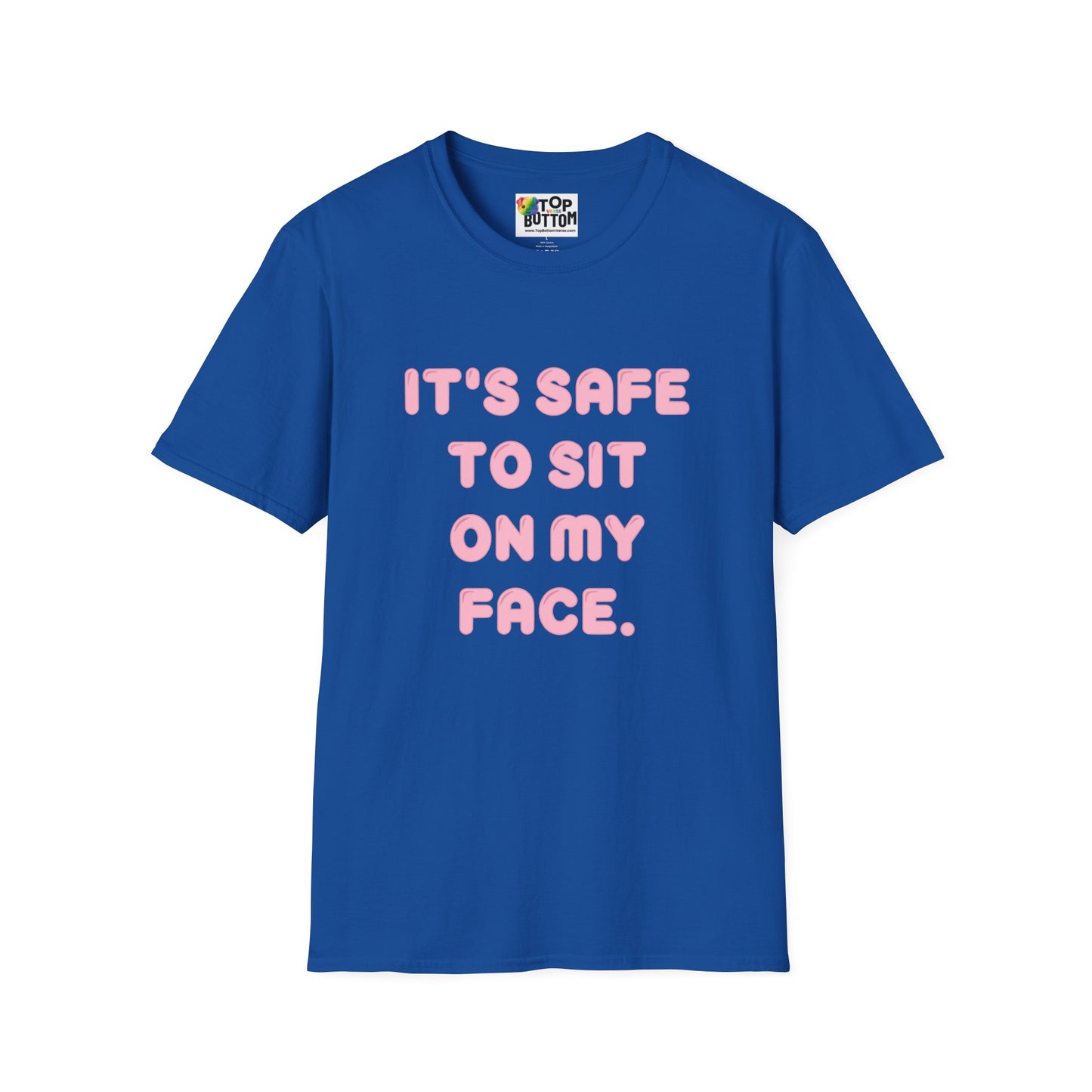 "It's Safe to Sit on My Face" T-Shirt