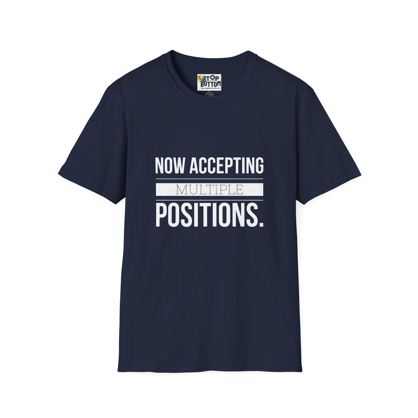 Now Accepting Multiple Positions T-Shirt