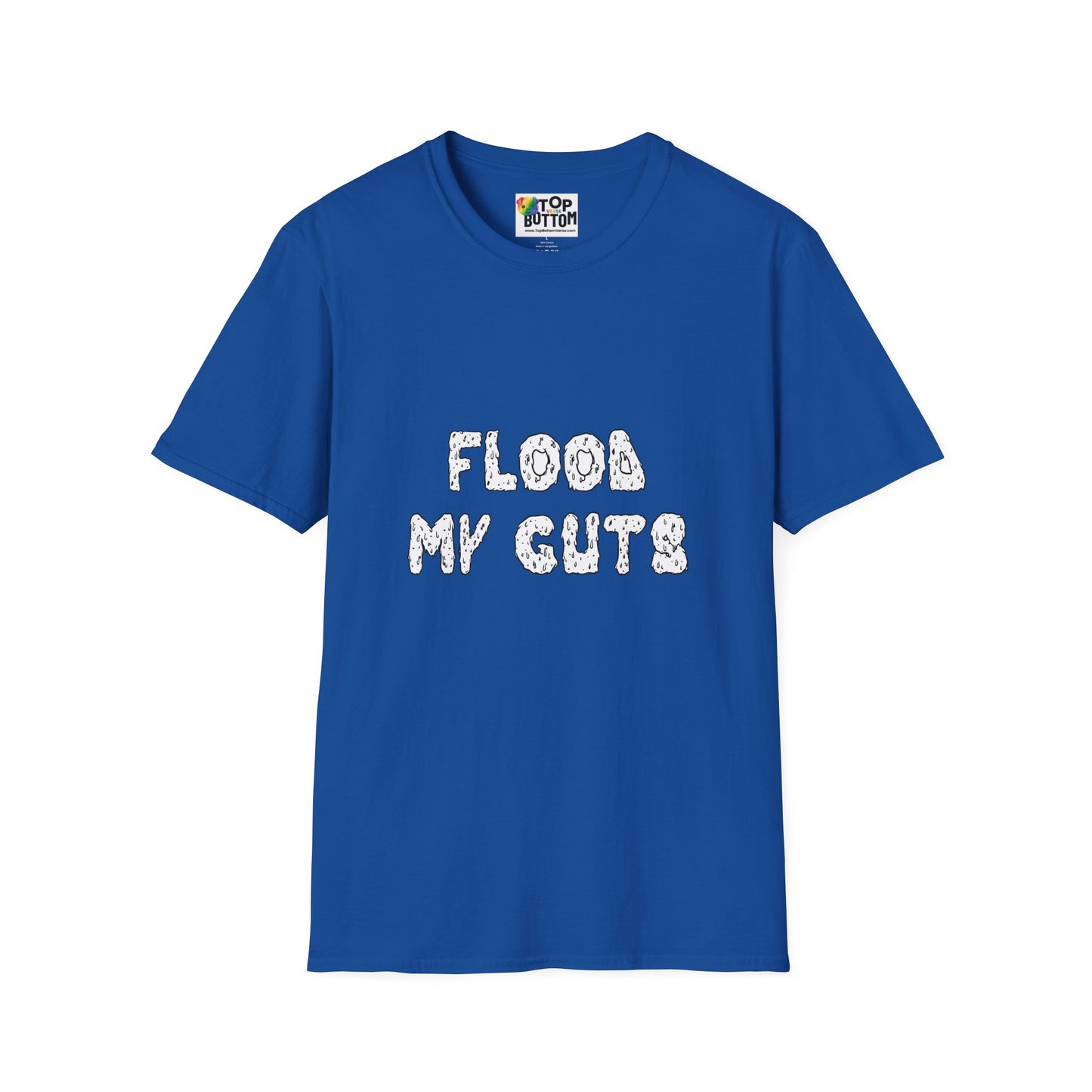 Flood My Guts T-Shirt