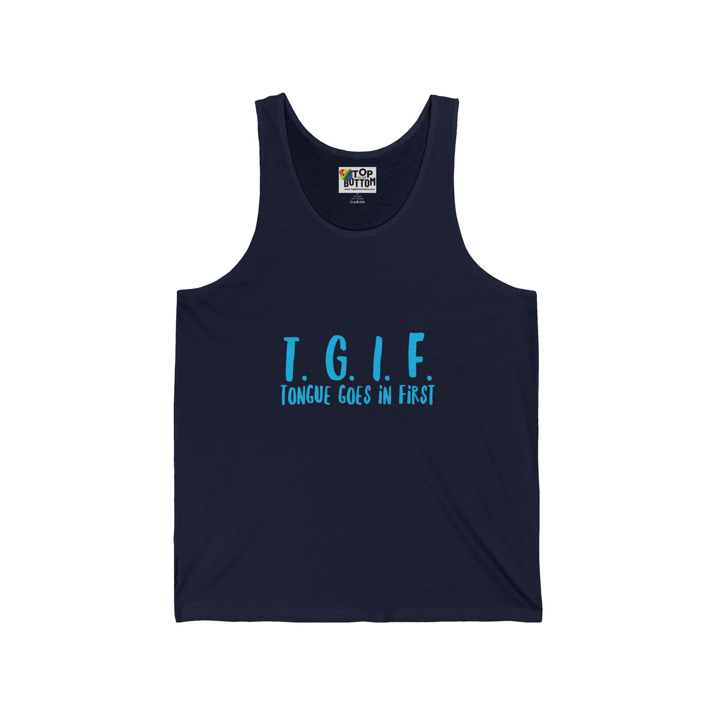 T.G.I.F., Tongue Goes In First Tank Top