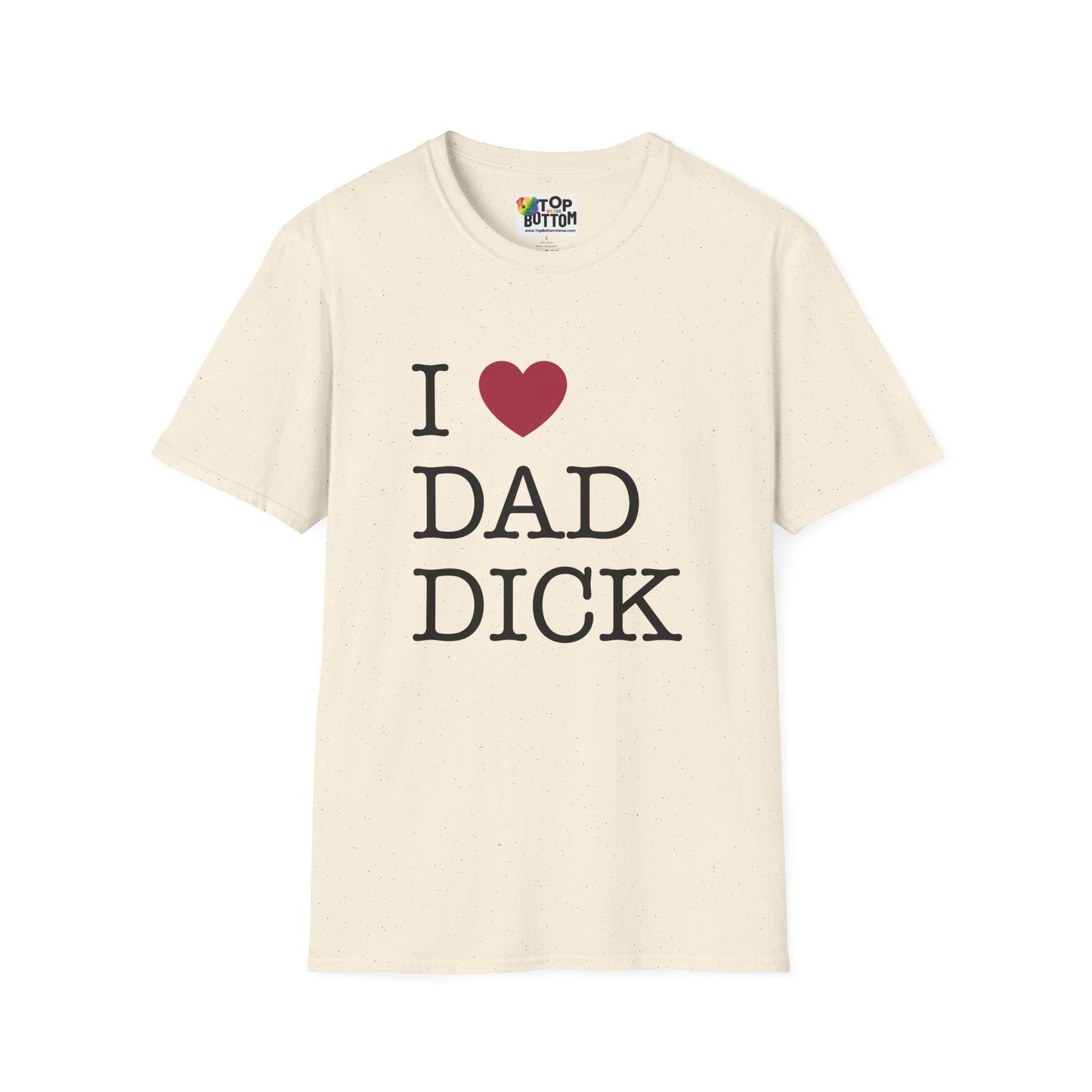 I Love Dad Dick T-Shirt