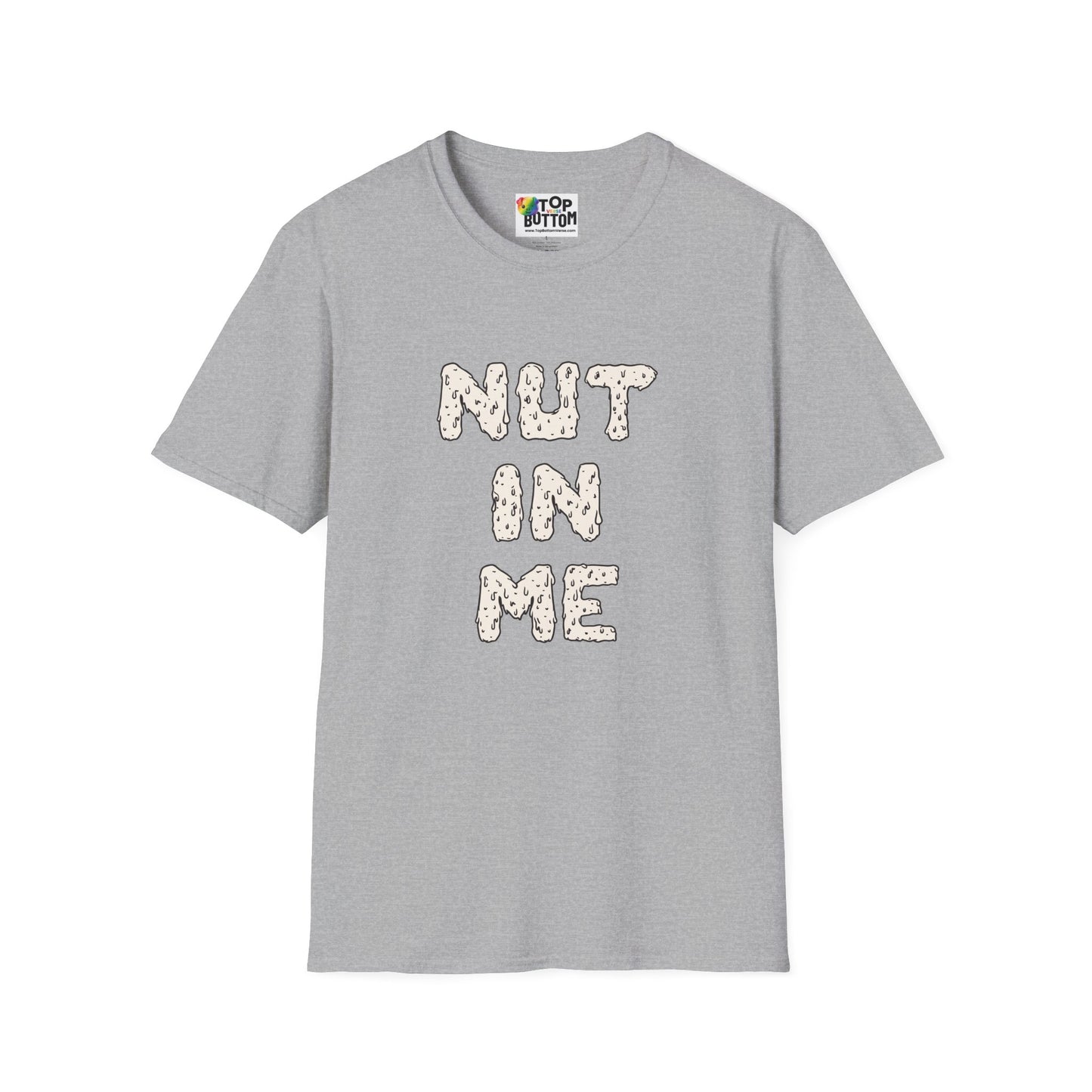 Nut In Me T-Shirt