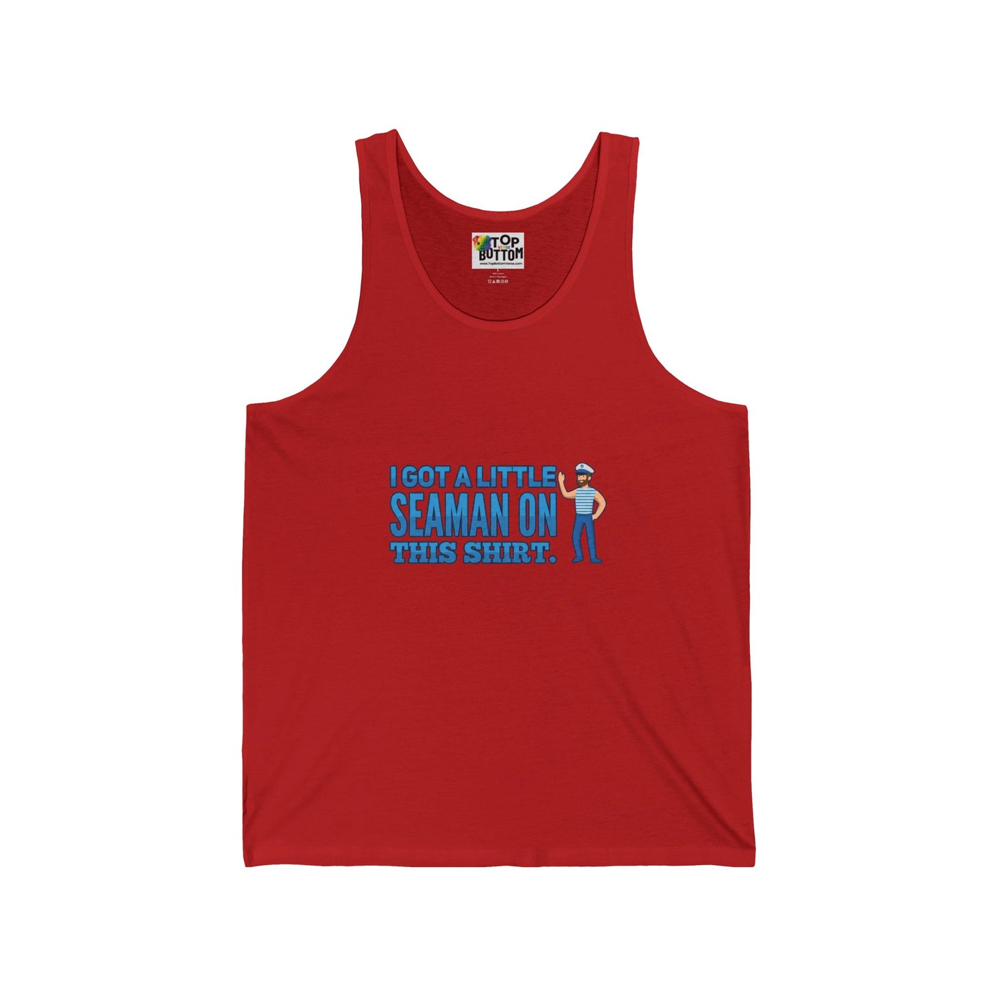 I Got a Little Seaman on this Shirt. Tank Top