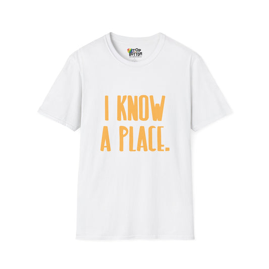 I Know A Place T‑Shirt