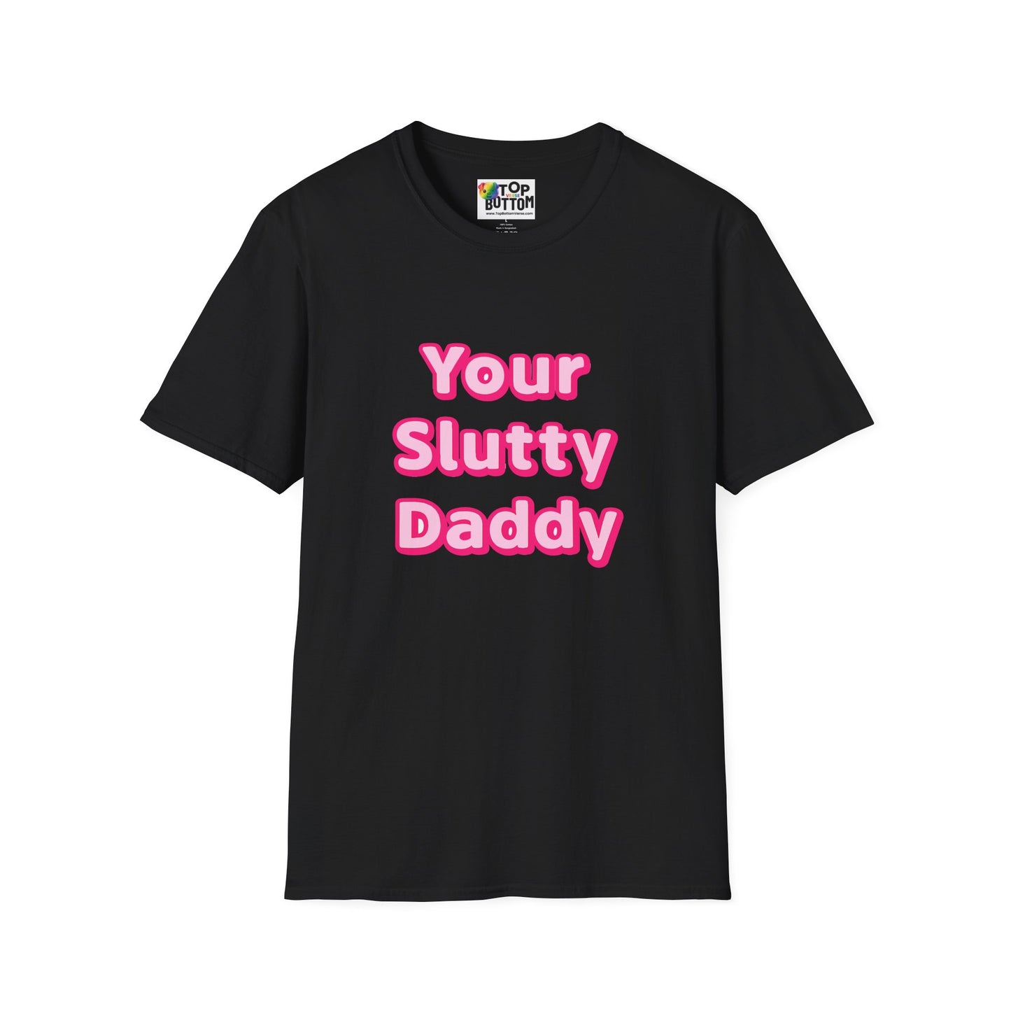 "Your Slutty Daddy" T‑Shirt