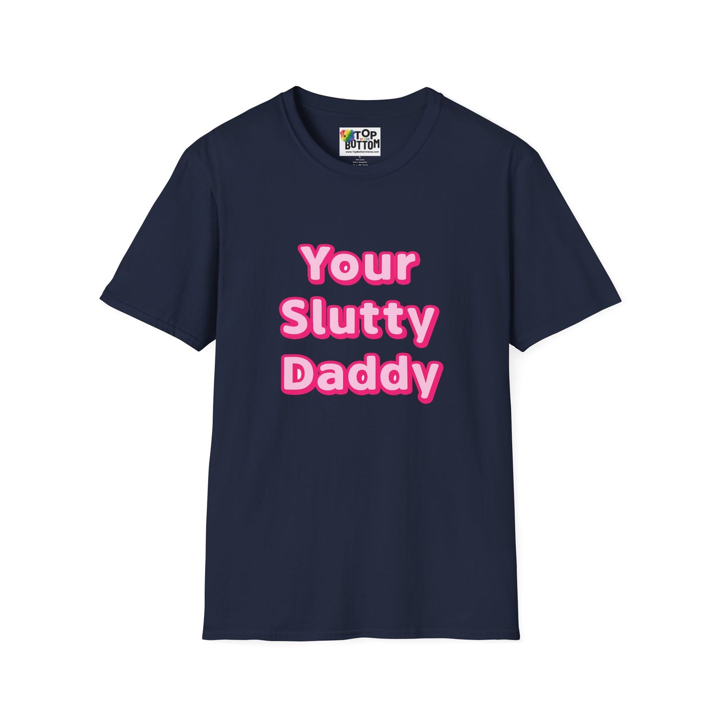 "Your Slutty Daddy" T‑Shirt