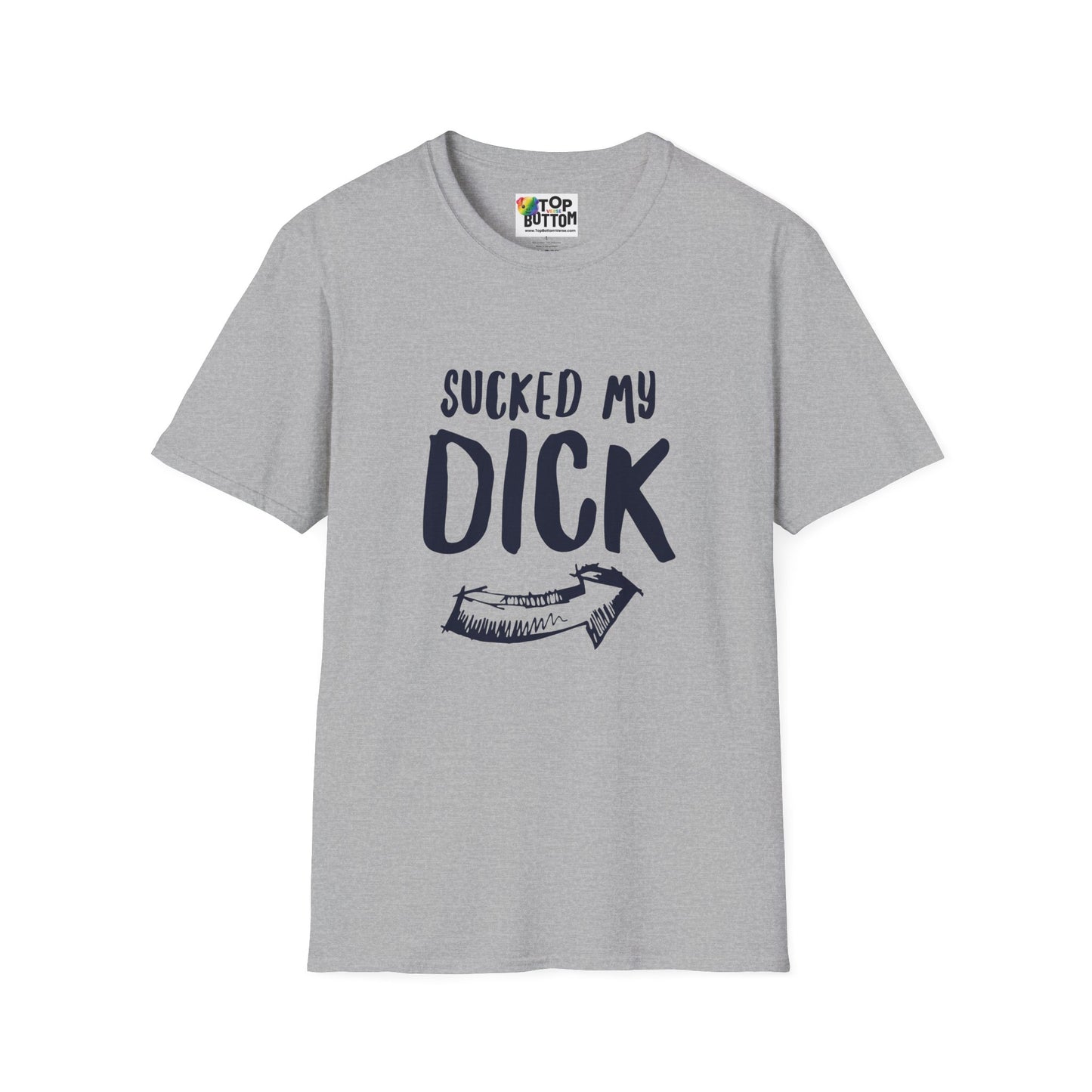 Sucked My Dick T-Shirt