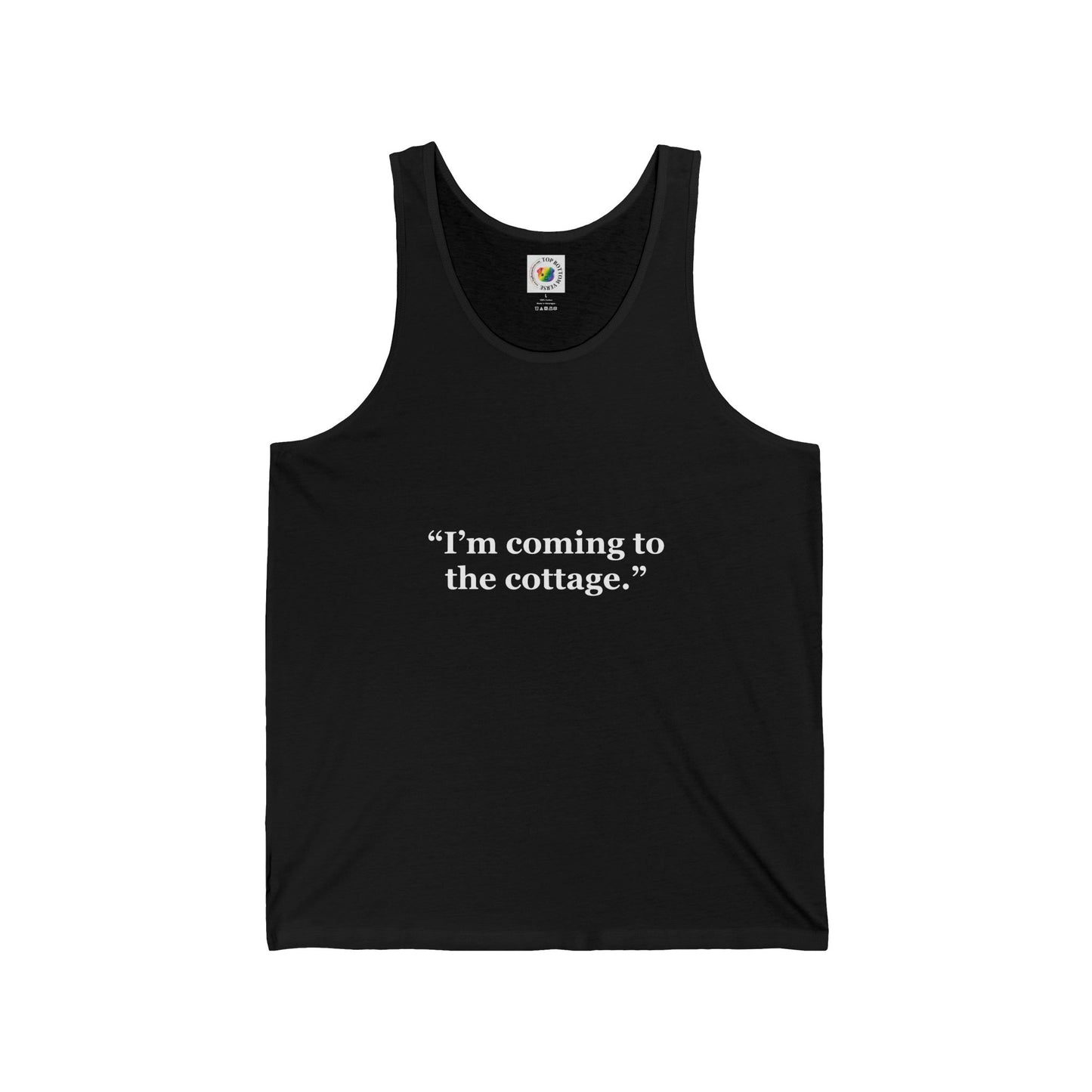 I'm coming to the cottage. Tank Top