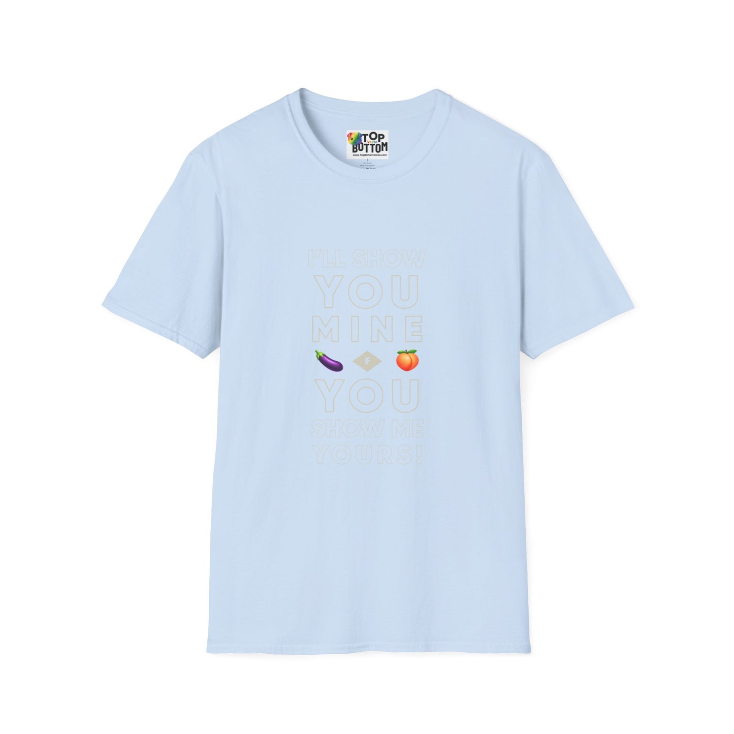 "I'll Show You Mine" Graphic T-Shirt