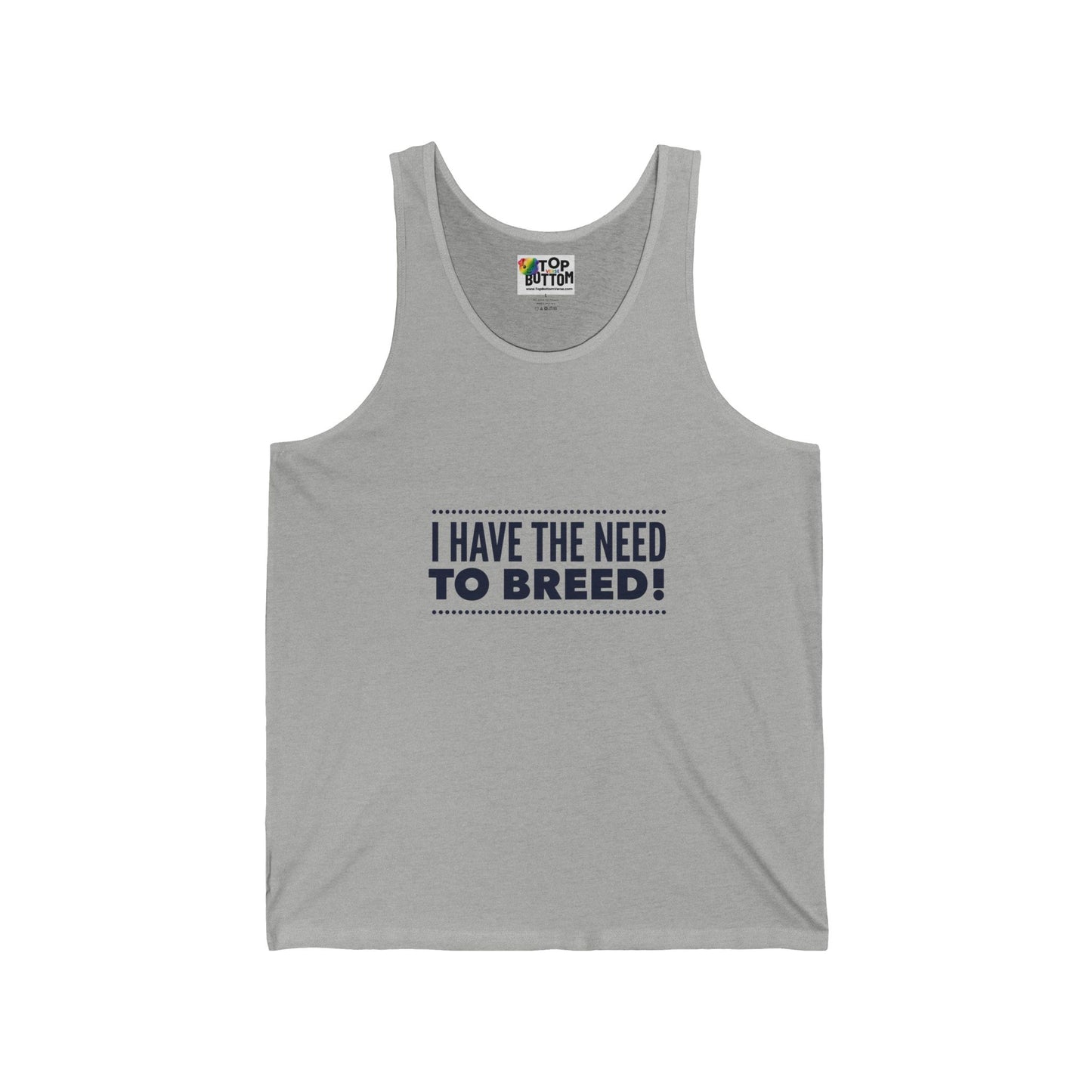I Have the Need to Breed! Tank Top