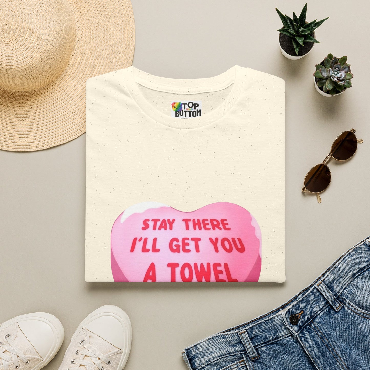 'Stay There I'll Get You A Towel' T-Shirt