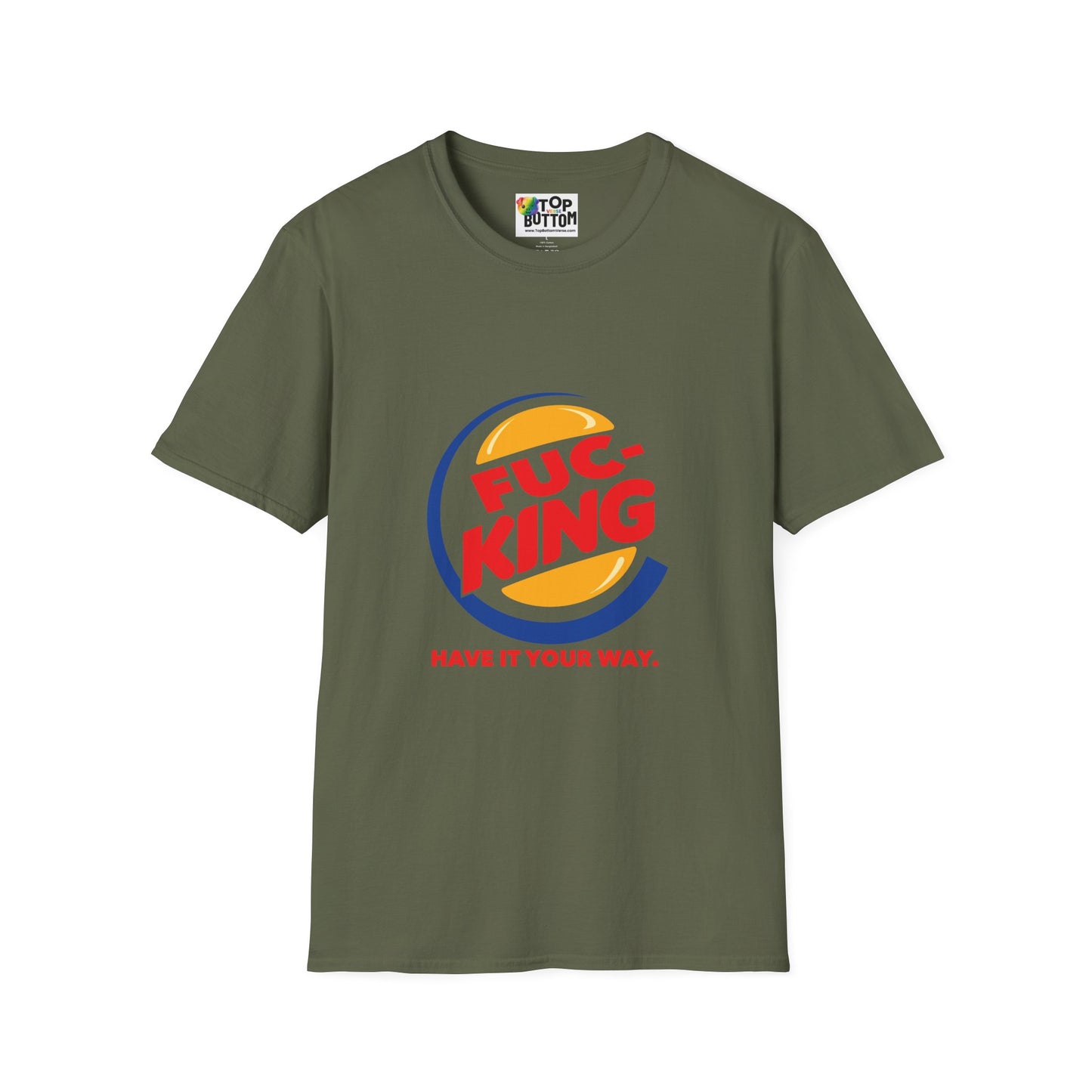 Graphic T-Shirt — "FUC-KING Have It Your Way"