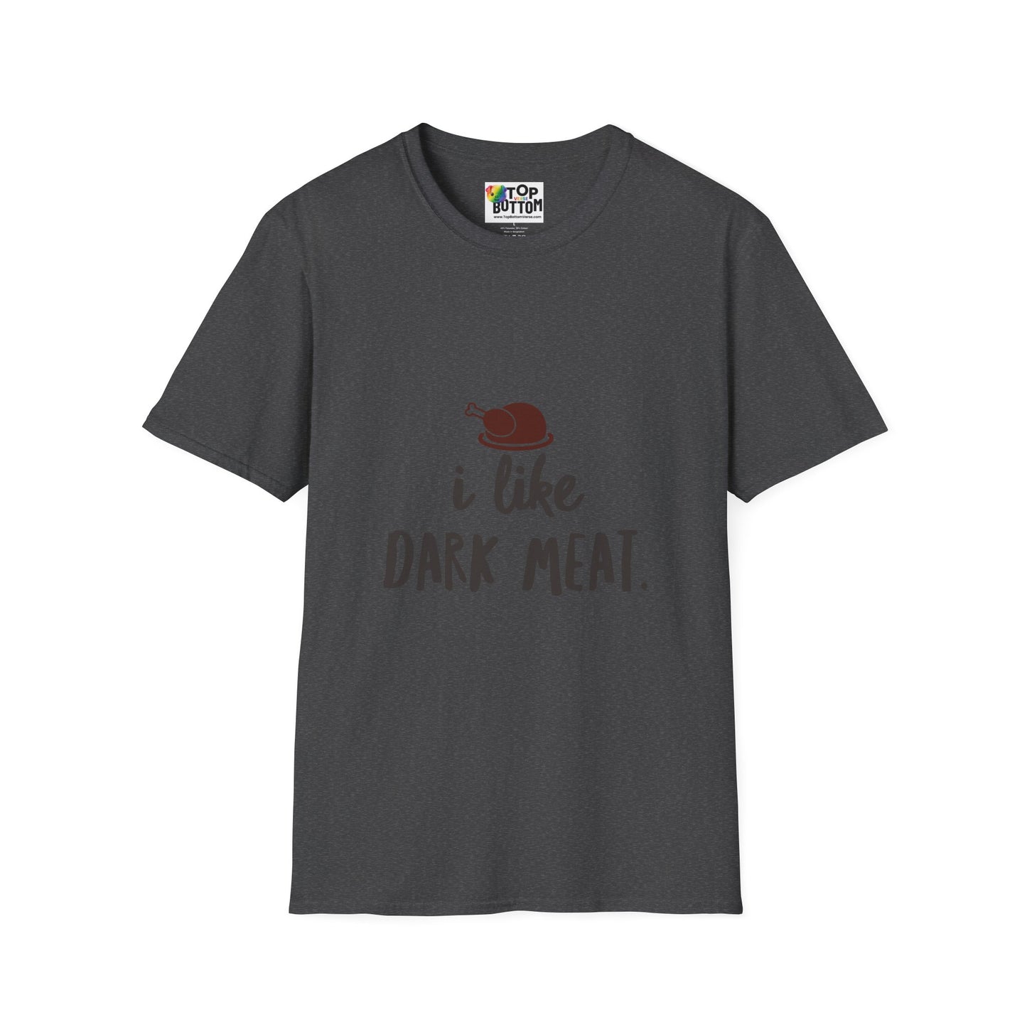 I Like Dark Meat T-Shirt