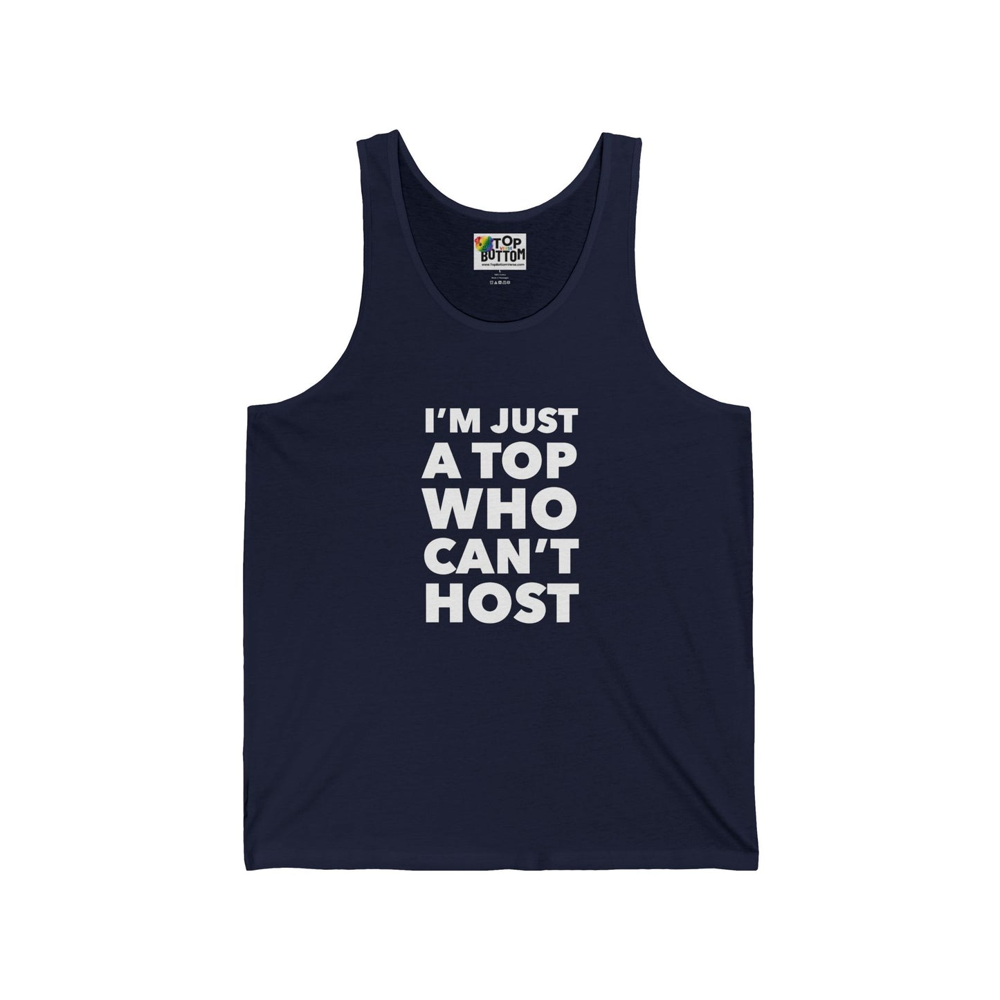 I'm Just a Top Who Can't Host Tank Top