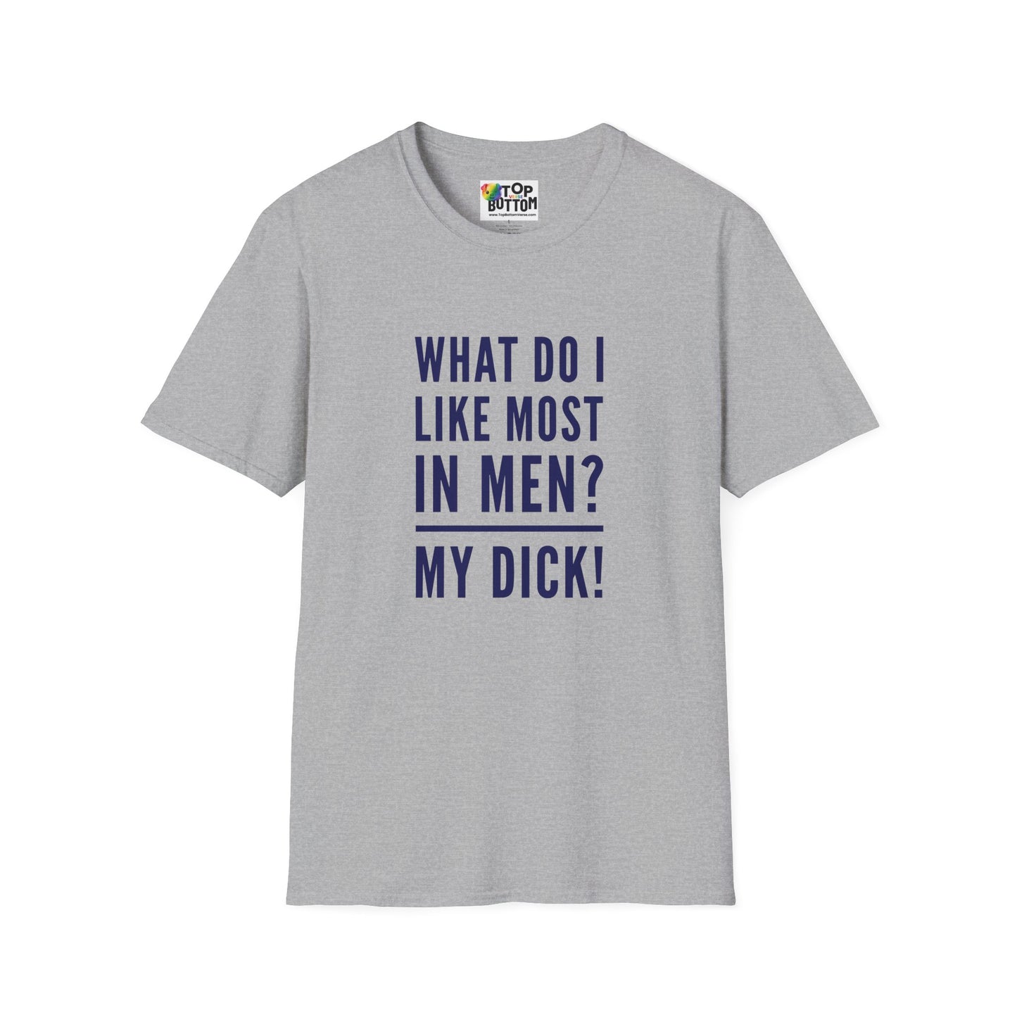 What Do I Like Most In Men? My ___! T-Shirt