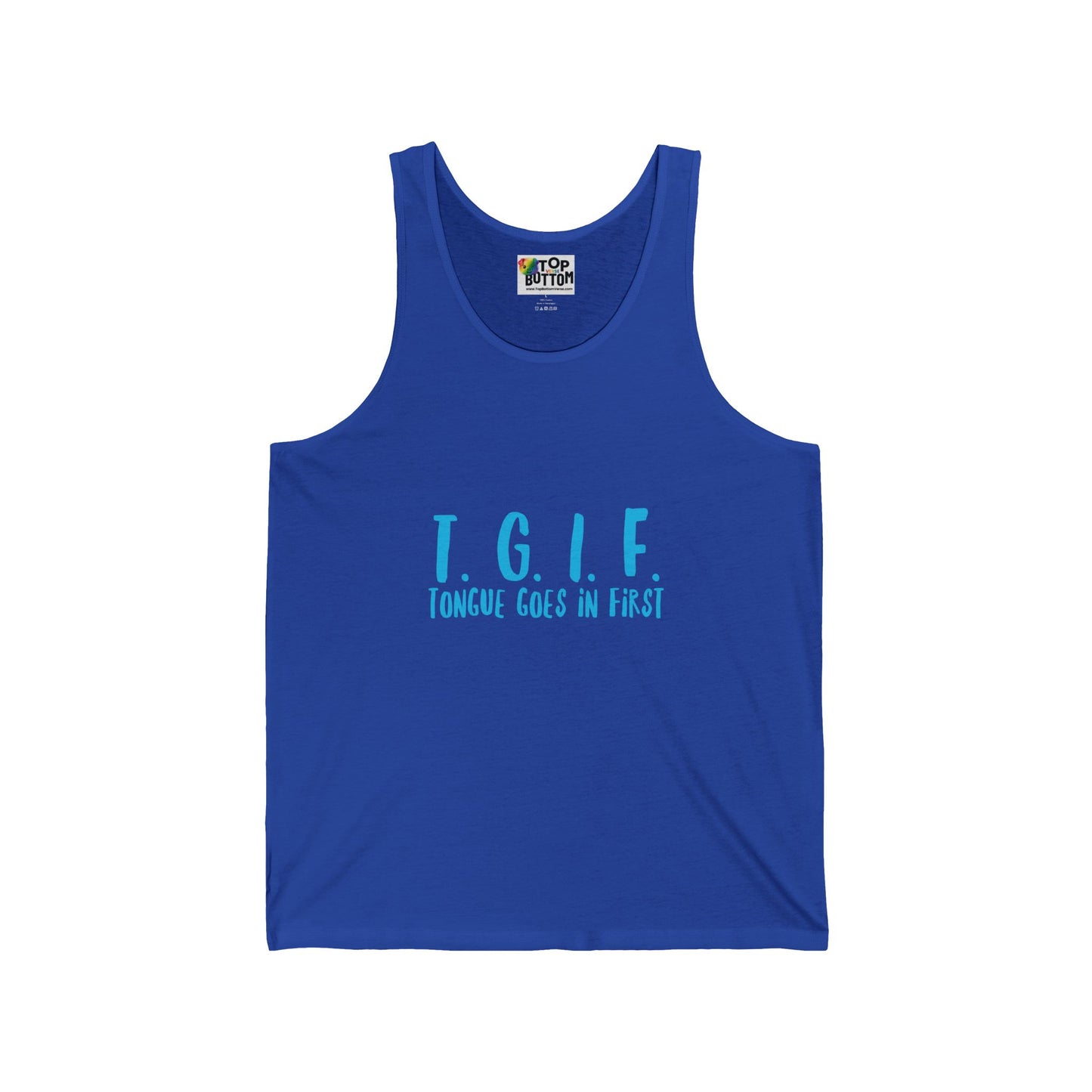 T.G.I.F., Tongue Goes In First Tank Top