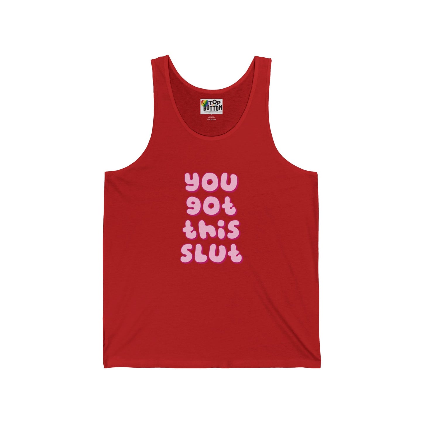 You Got This Slut Tank Top
