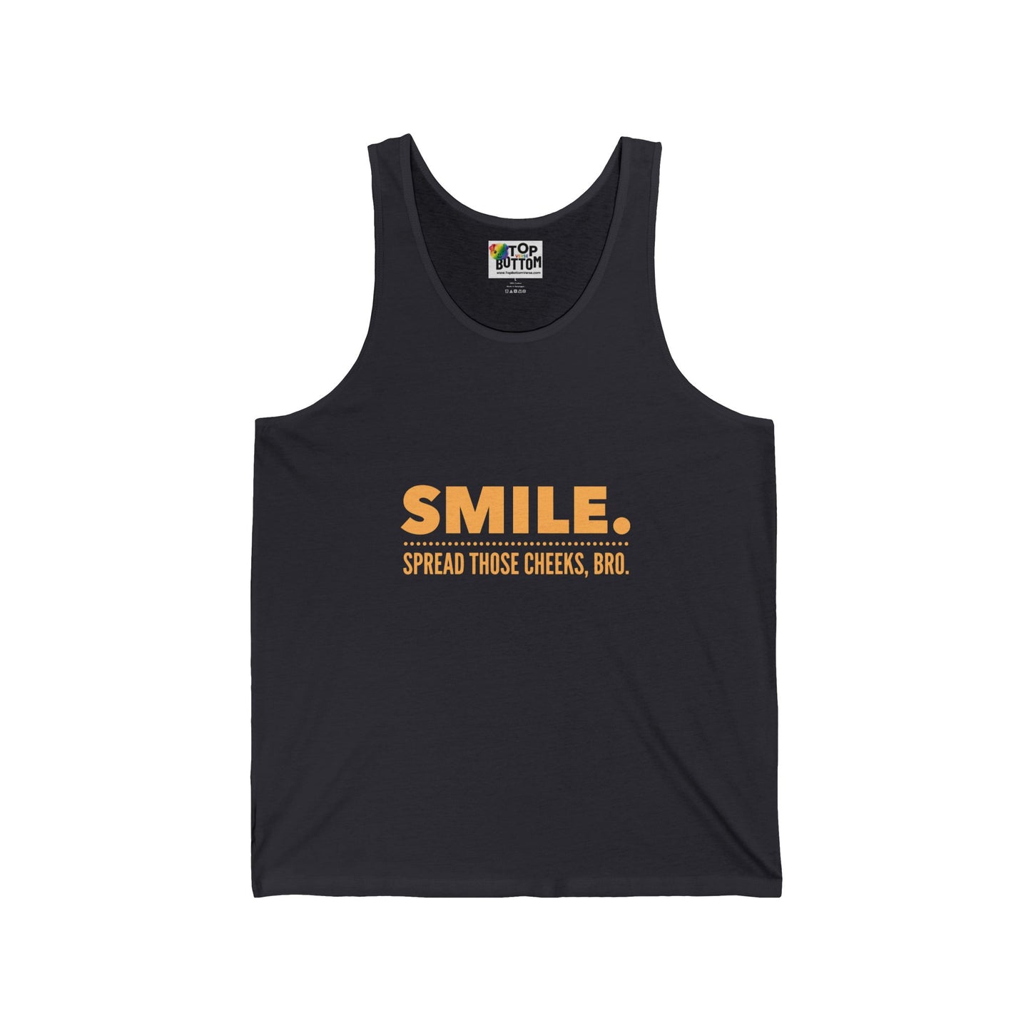 SMILE. Spread Those Cheeks, Bro. Tank Top