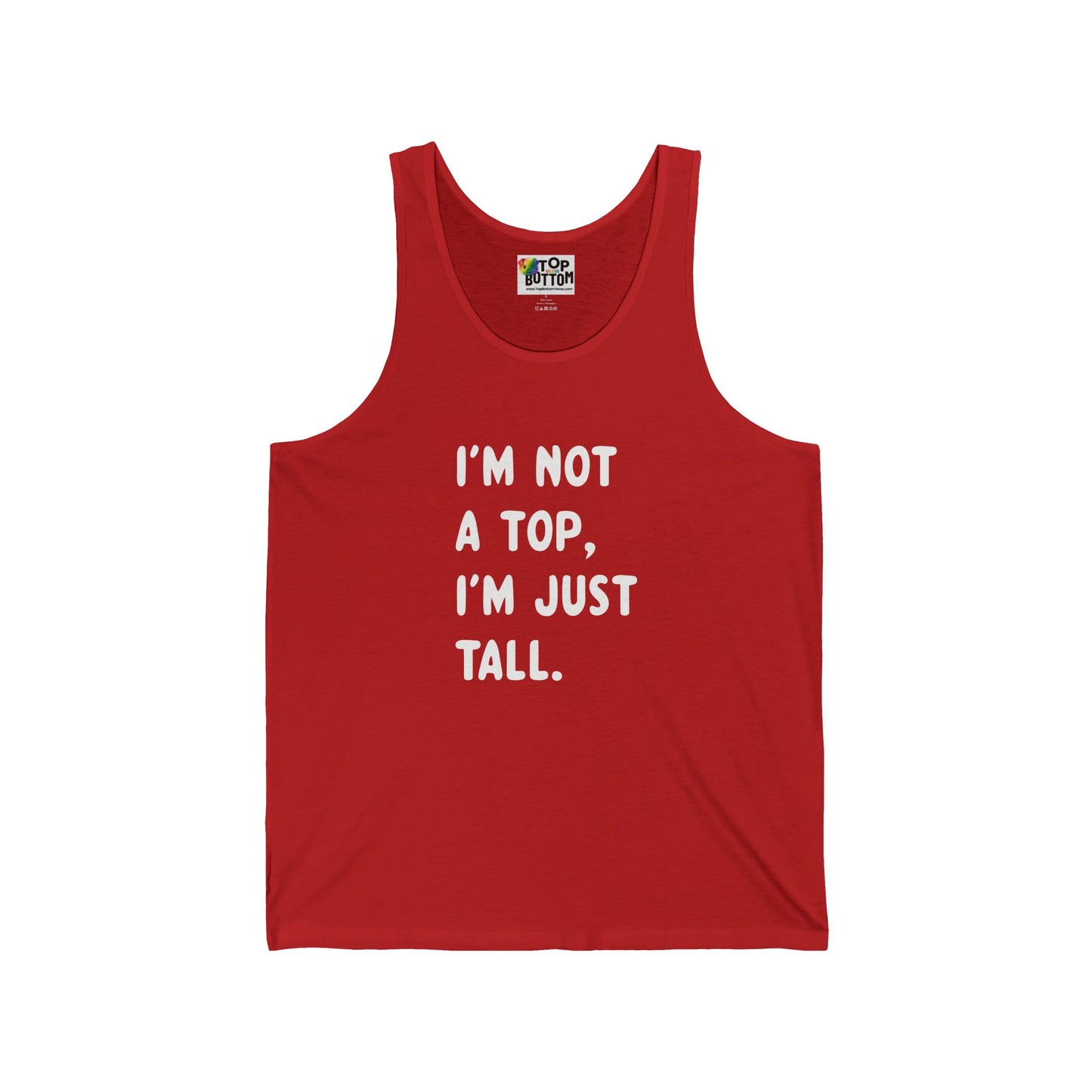 I'm Not a Top, I'm Just Tall Tank Top