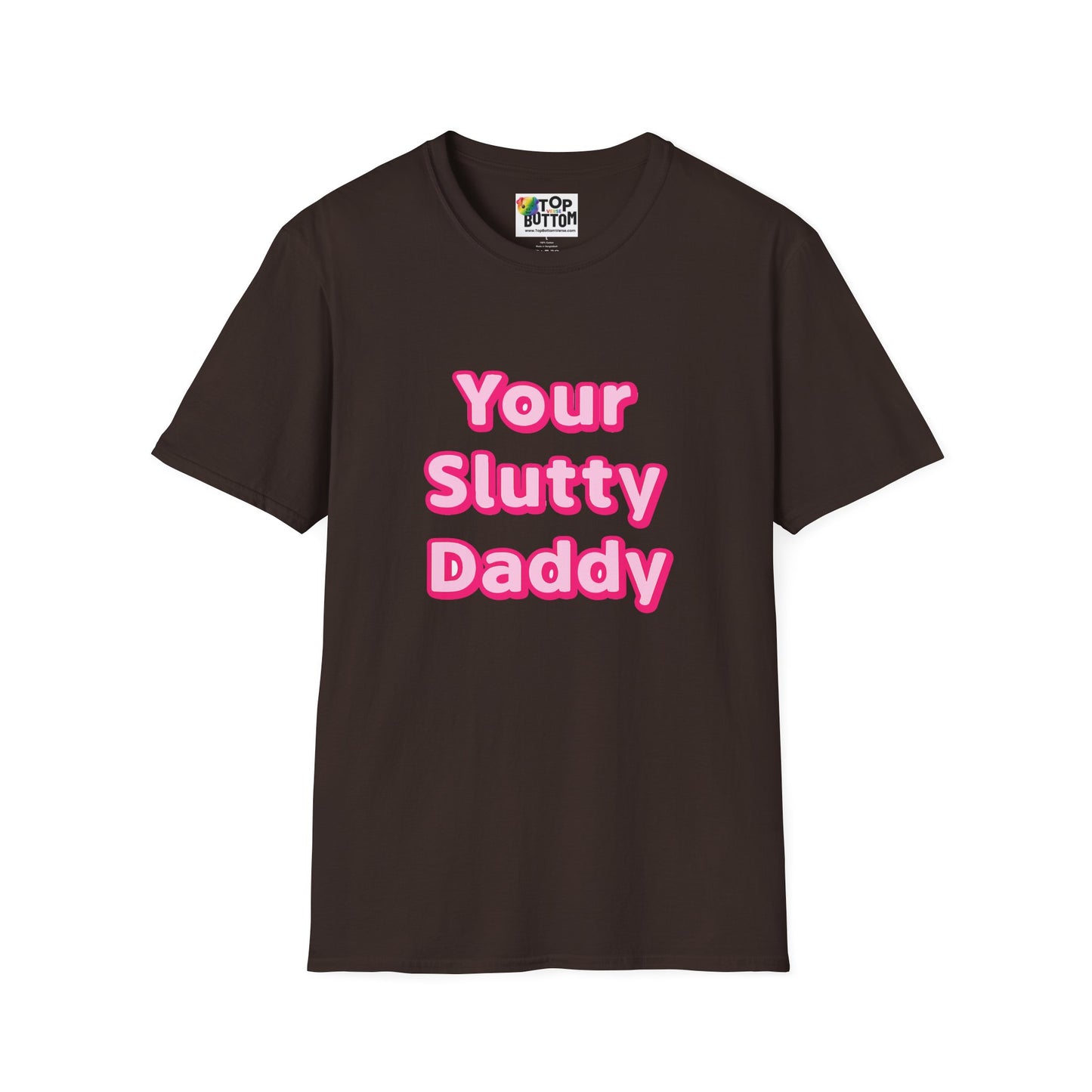 "Your Slutty Daddy" T‑Shirt