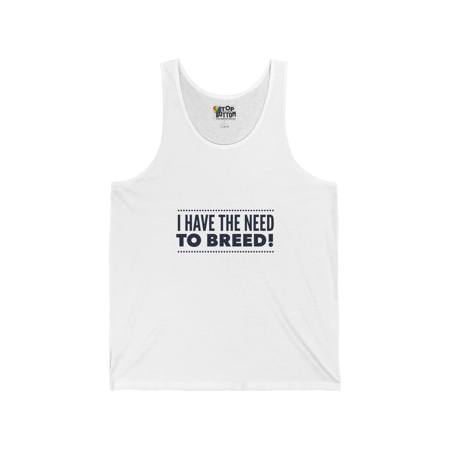 I Have the Need to Breed! Tank Top