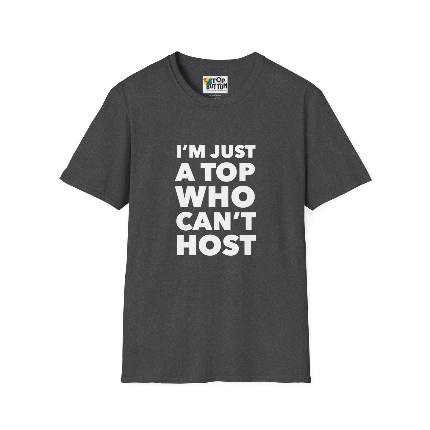 I’m Just a Top Who Can’t Host T‑Shirt