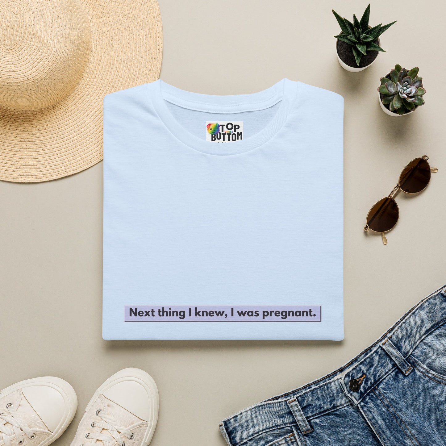 "Next thing I knew, I was pregnant." T-Shirt