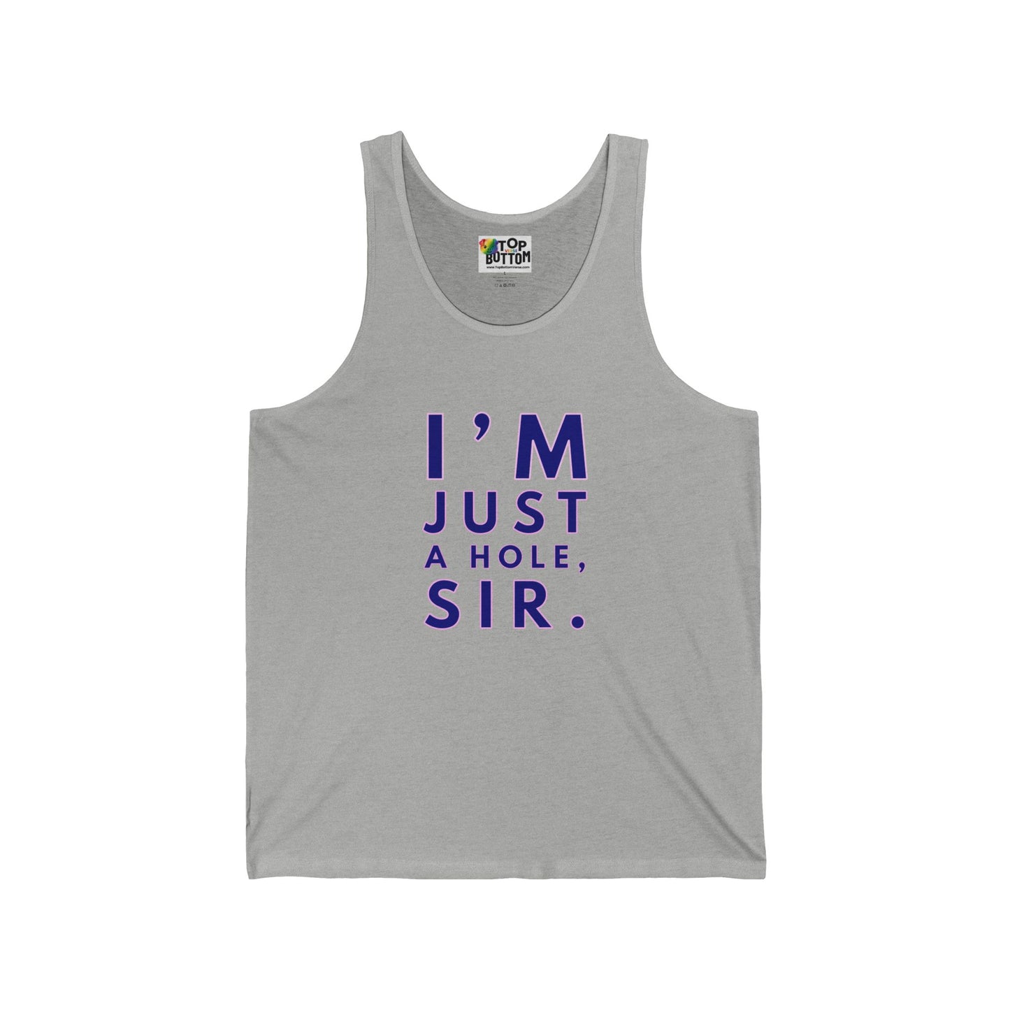 I'm Just a Hole, Sir. Tank Top