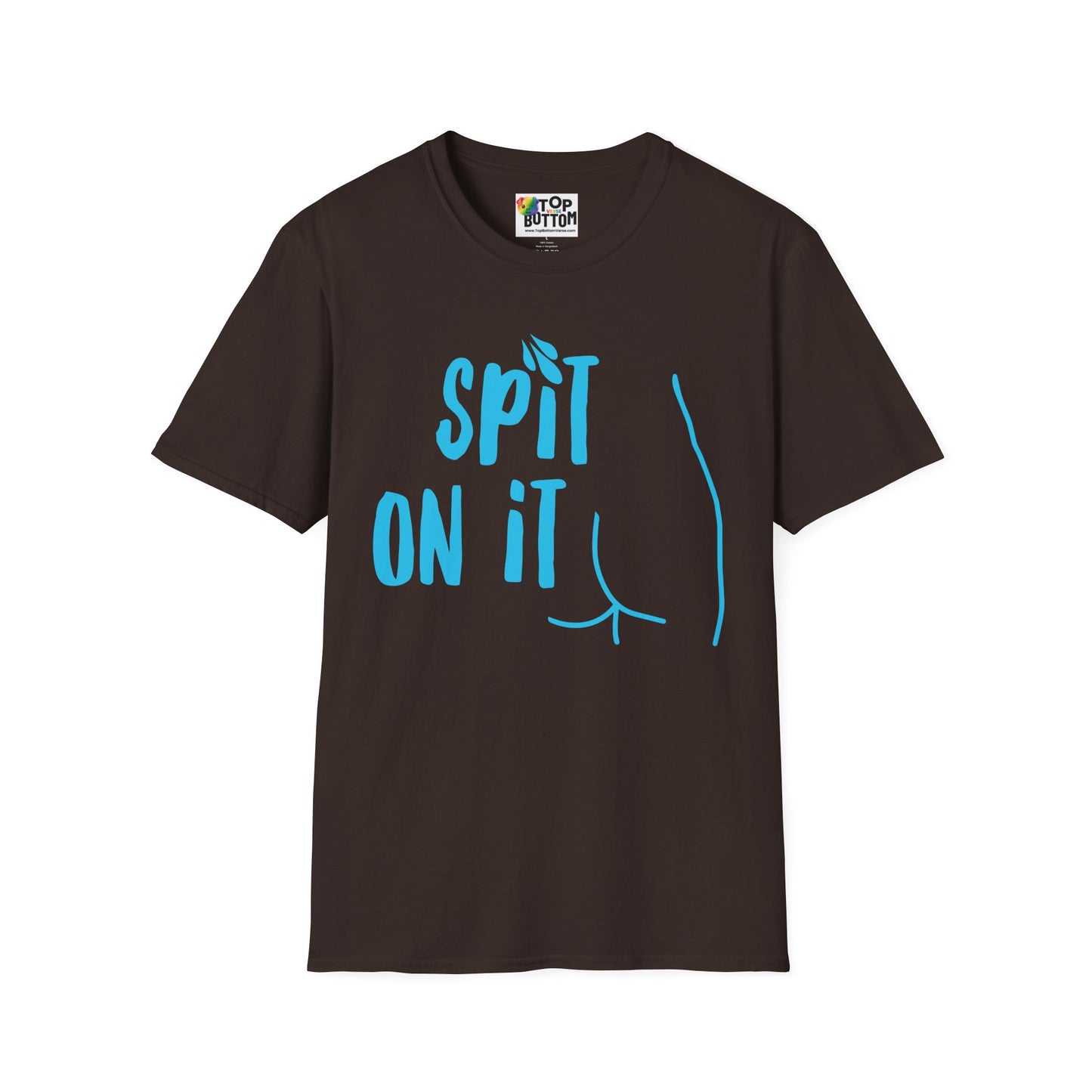 Spit On It T-Shirt