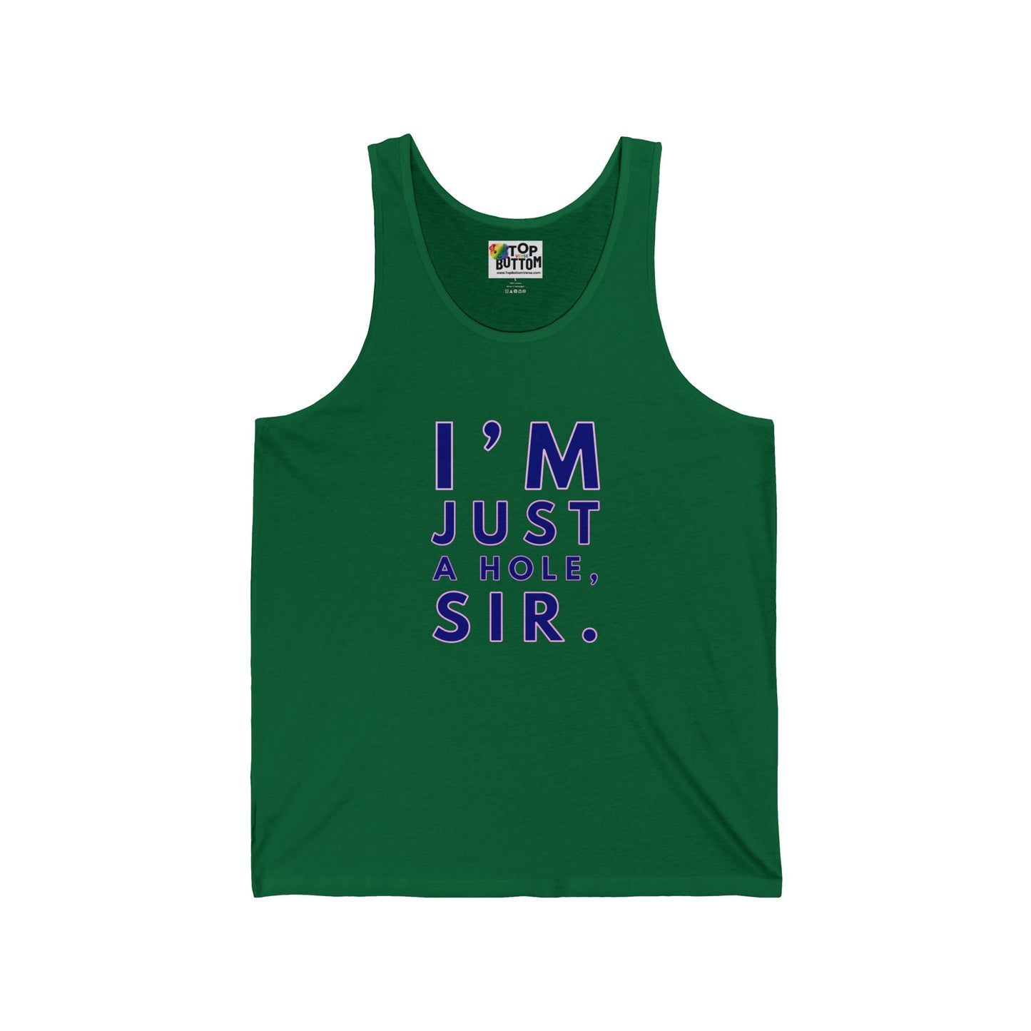 I'm Just a Hole, Sir. Tank Top
