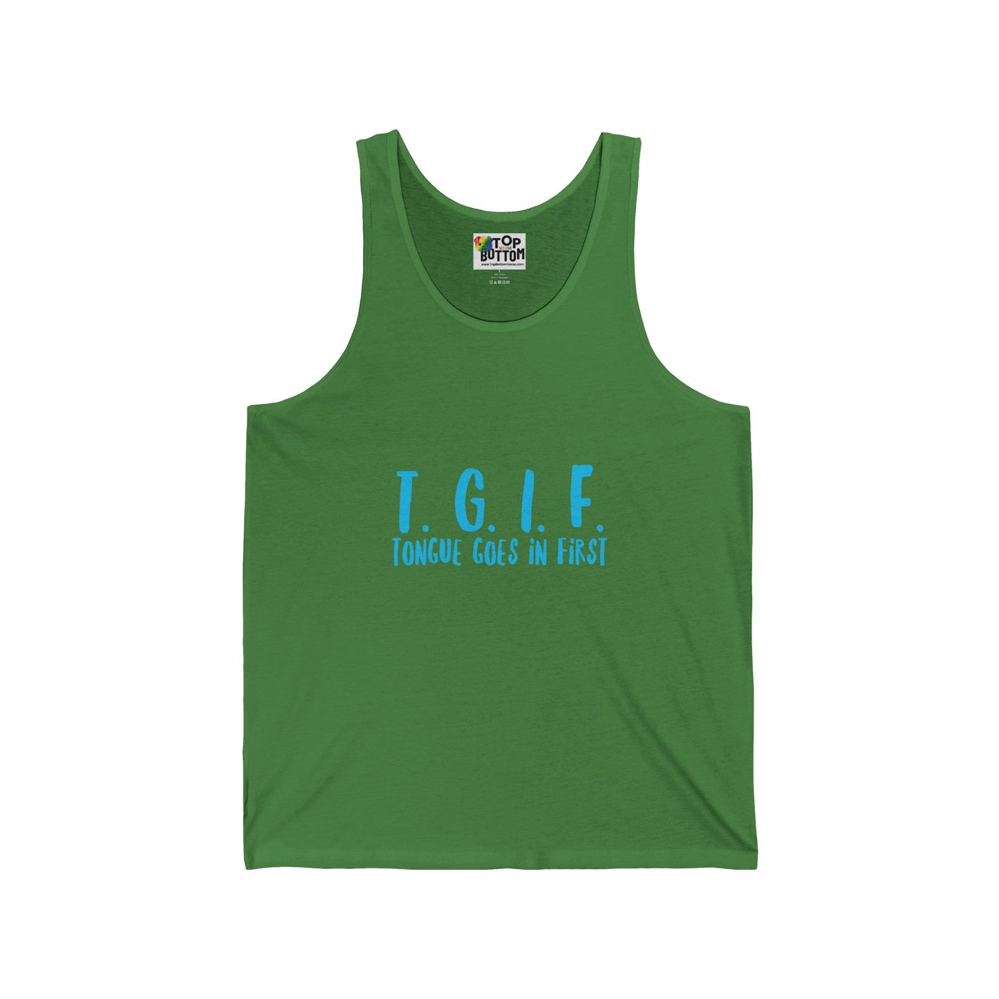 T.G.I.F., Tongue Goes In First Tank Top