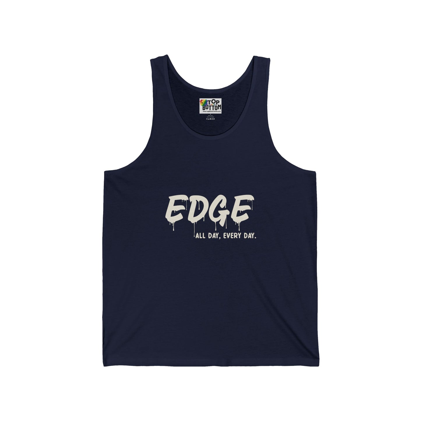 EDGE All Day, Every Day. Tank Top