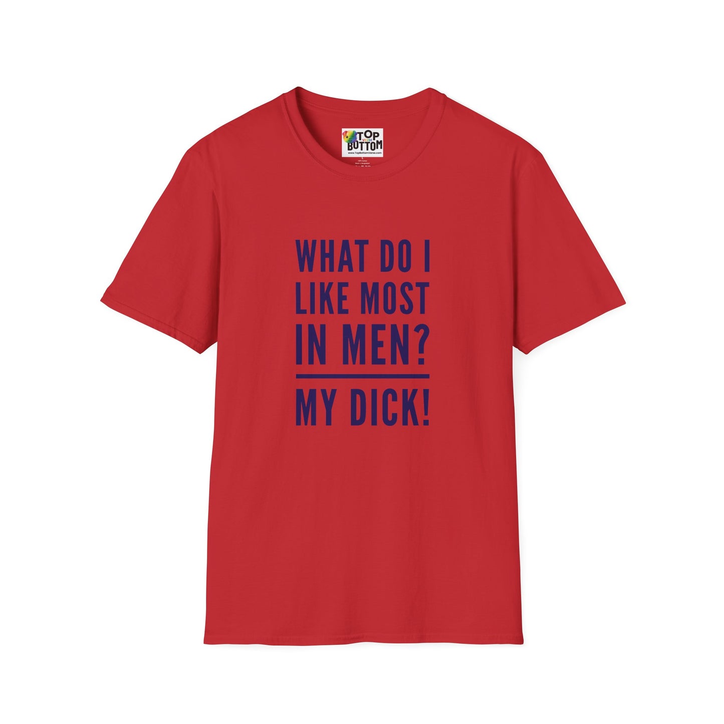 What Do I Like Most In Men? My ___! T-Shirt