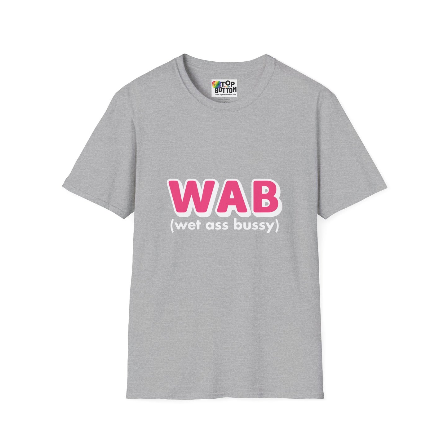 WAB (Wet Ass Bussy) Graphic T-Shirt
